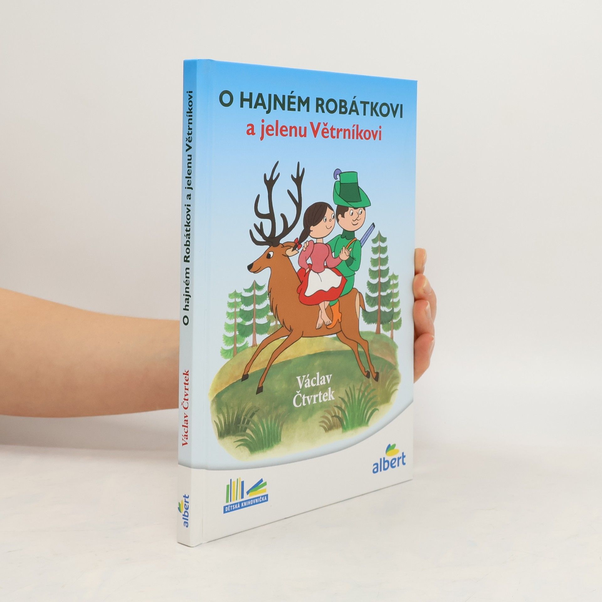 Václav Čtvrtek O hajném Robátkovi a jelenu Větrníkovi