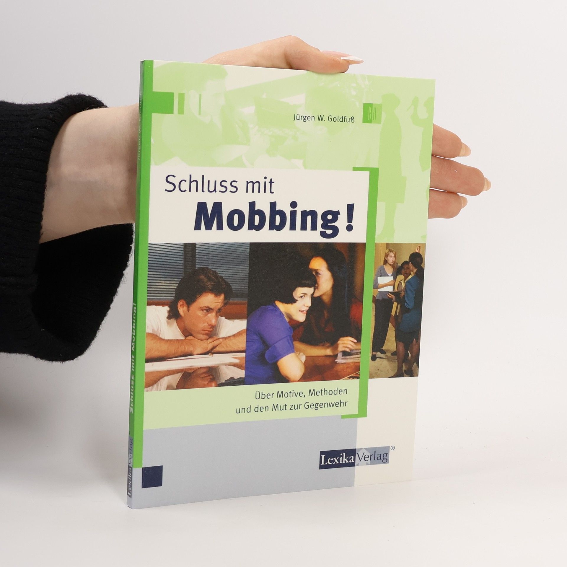 Jürgen W. Goldfuß Schluss mit Mobbing!