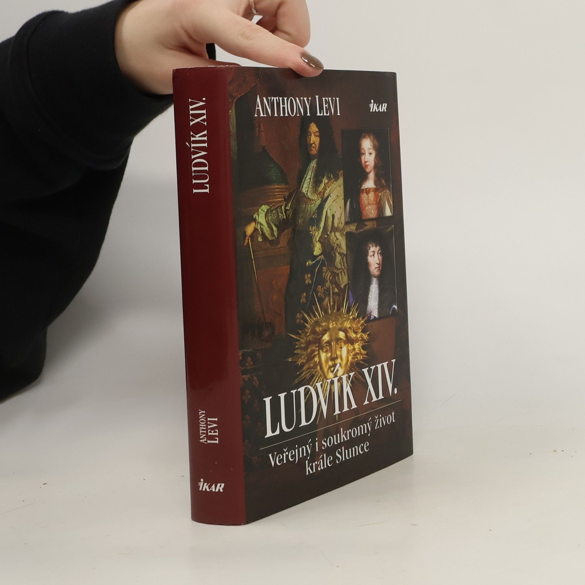 Levi Anthony Ludvík XIV. : veřejný i soukromý život krále Slunce