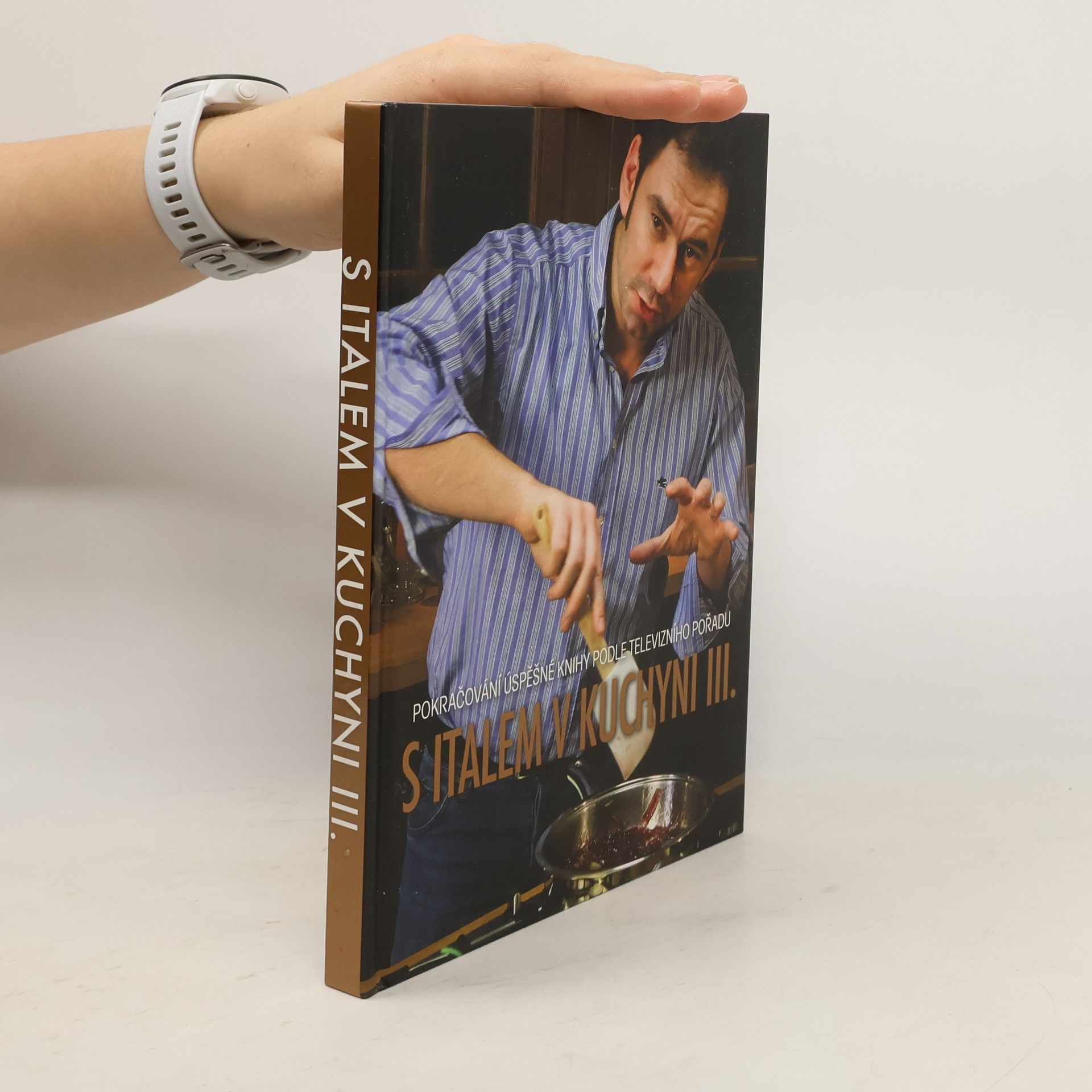 S Italem v kuchyni. Pokračování úspěšné knihy podle televizního pořadu. Díl III.