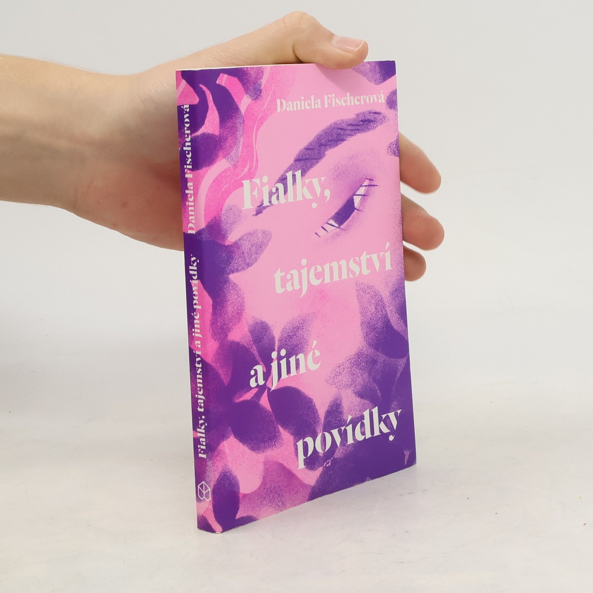 Daniela Fischer Fialky, tajemství a jiné povídky