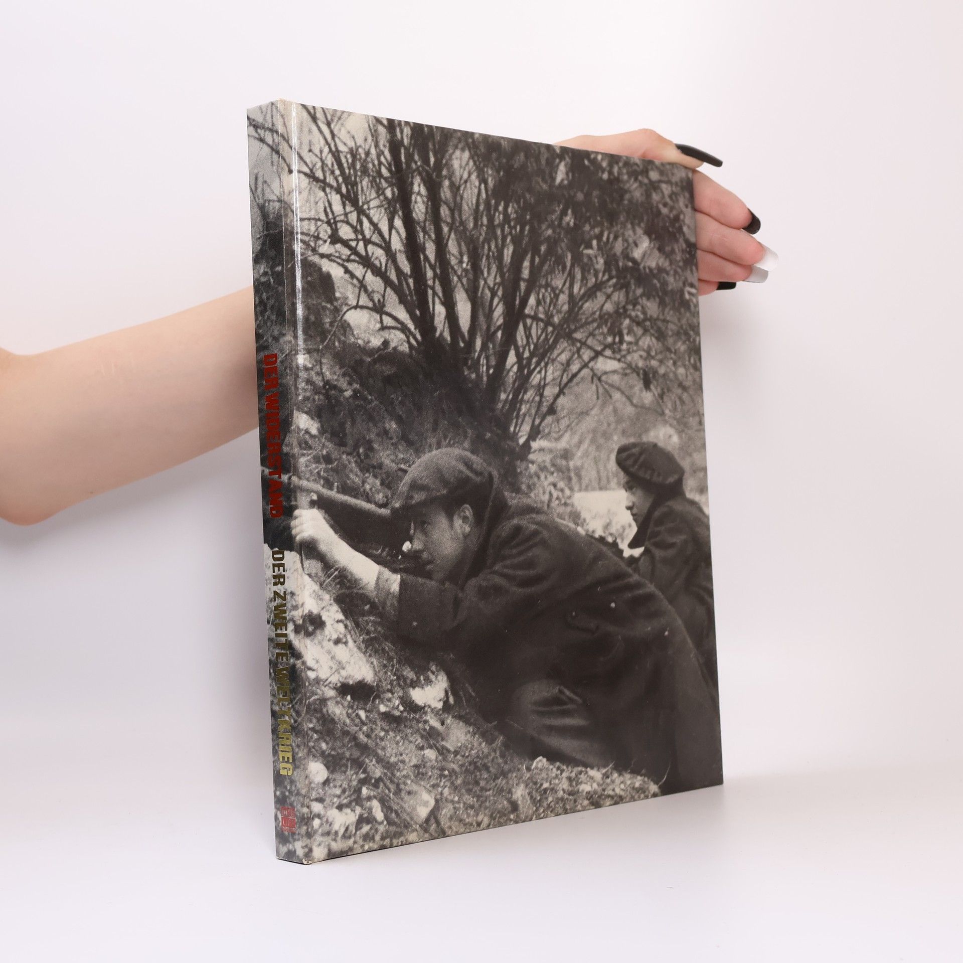 Collectif d'auteurs Der Widerstand. Der Zweite Weltkrieg