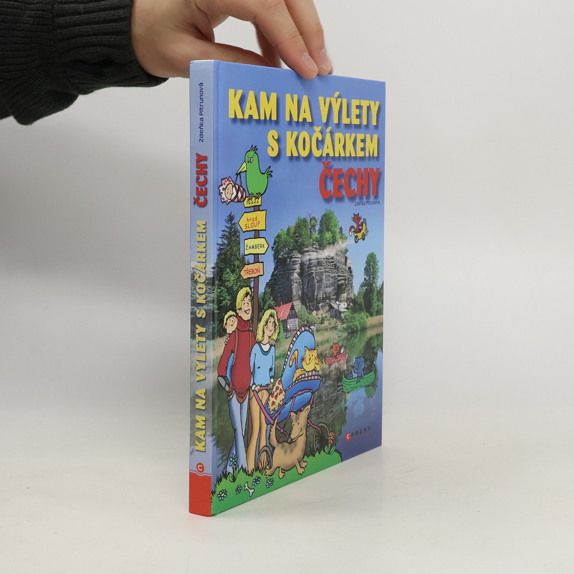 Zdeňka Pitrunová Kam na výlety s kočárkem : Čechy