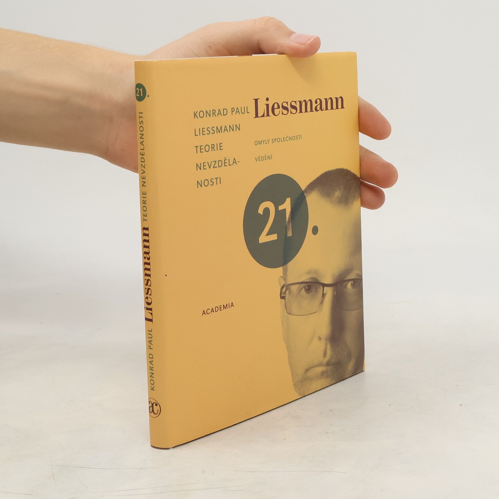 Konrad Paul Liessmann Teorie nevzdělanosti. Omyly společnosti vědění