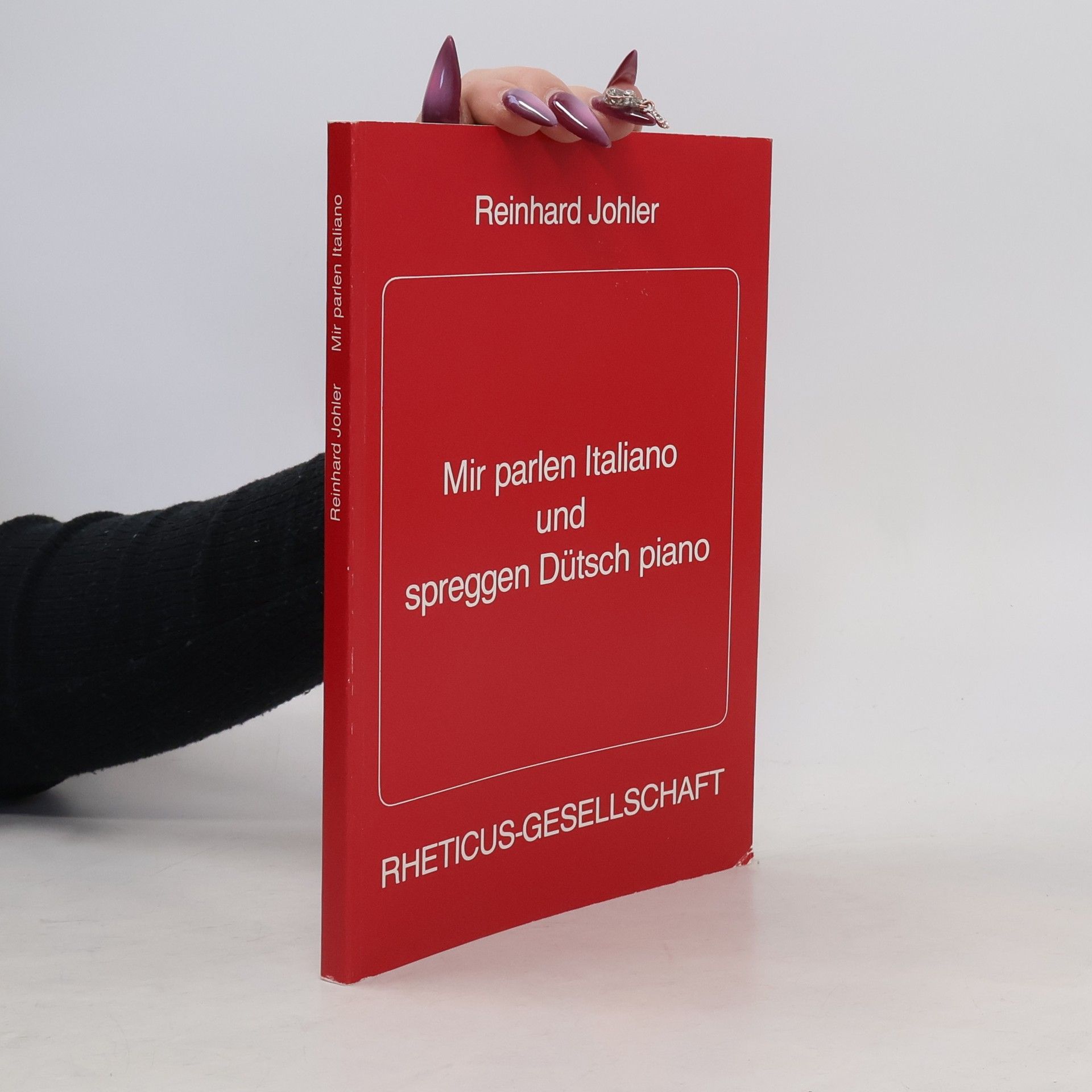 Reinhard Johler Mir parlen Italiano und spreggen Dütsch piano