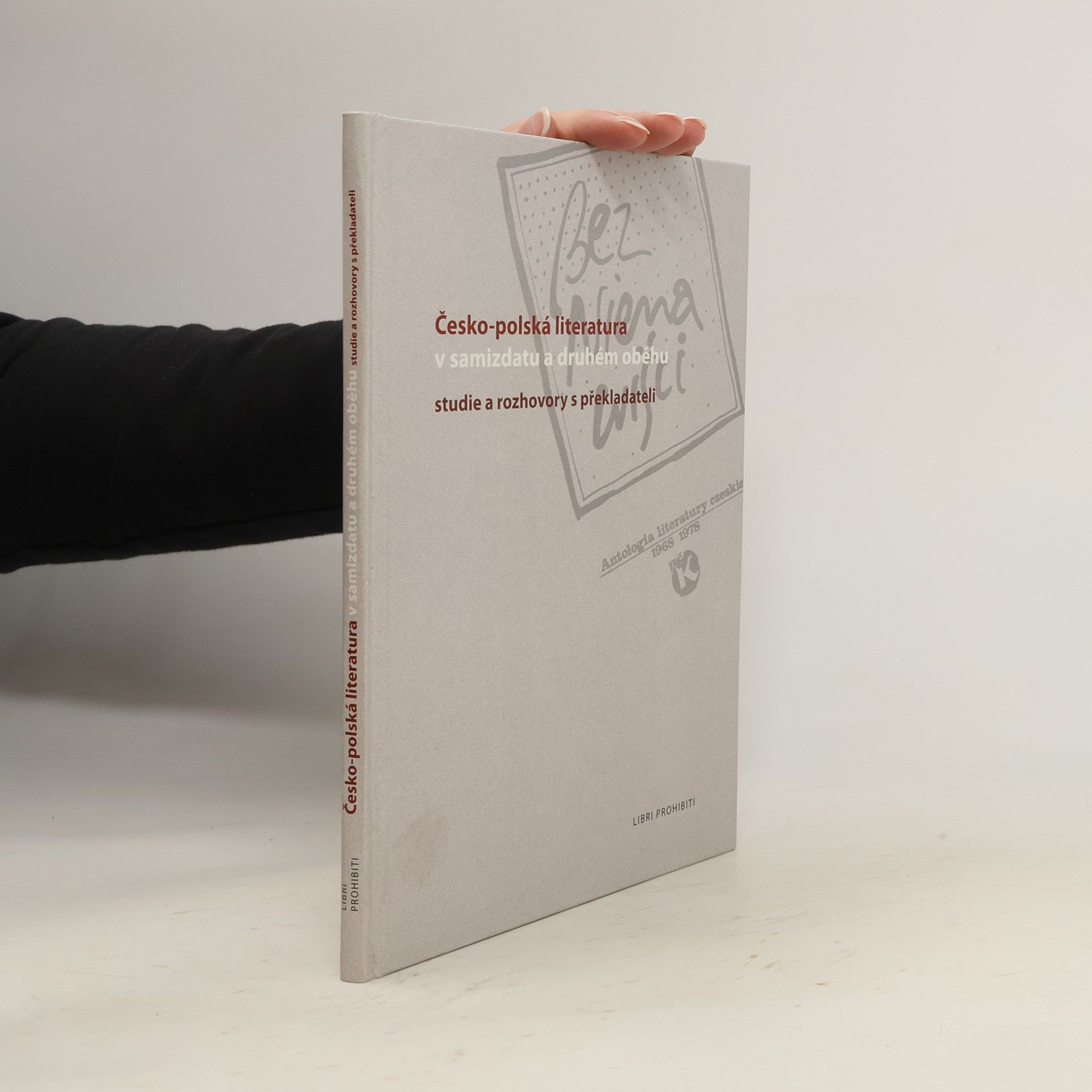 Jarmila Štogrová Česko-polská literatura v samizdatu a druhém oběhu