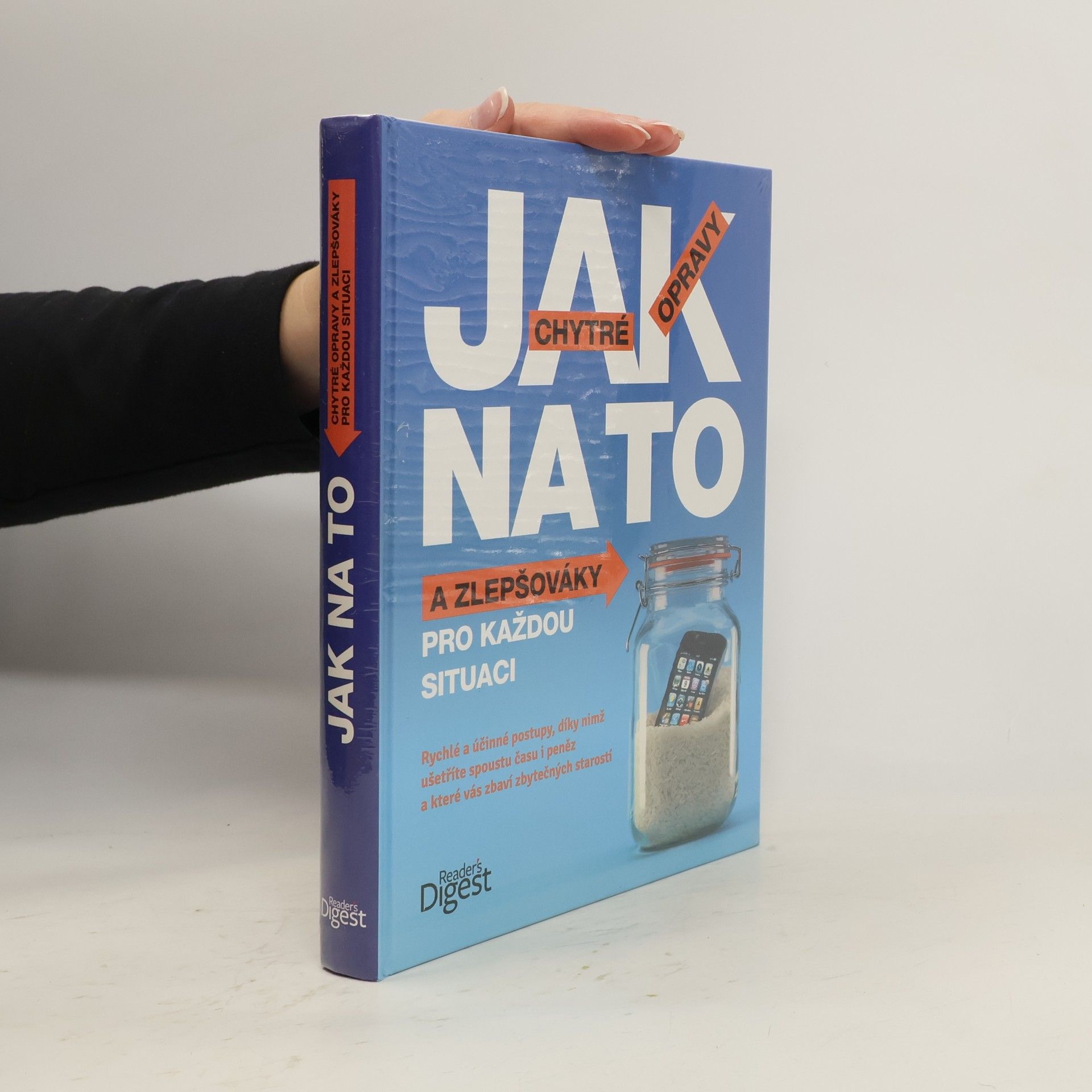 Collectif d'auteurs Jak na to. Chytré opravy a zlepšováky pro každou situaci