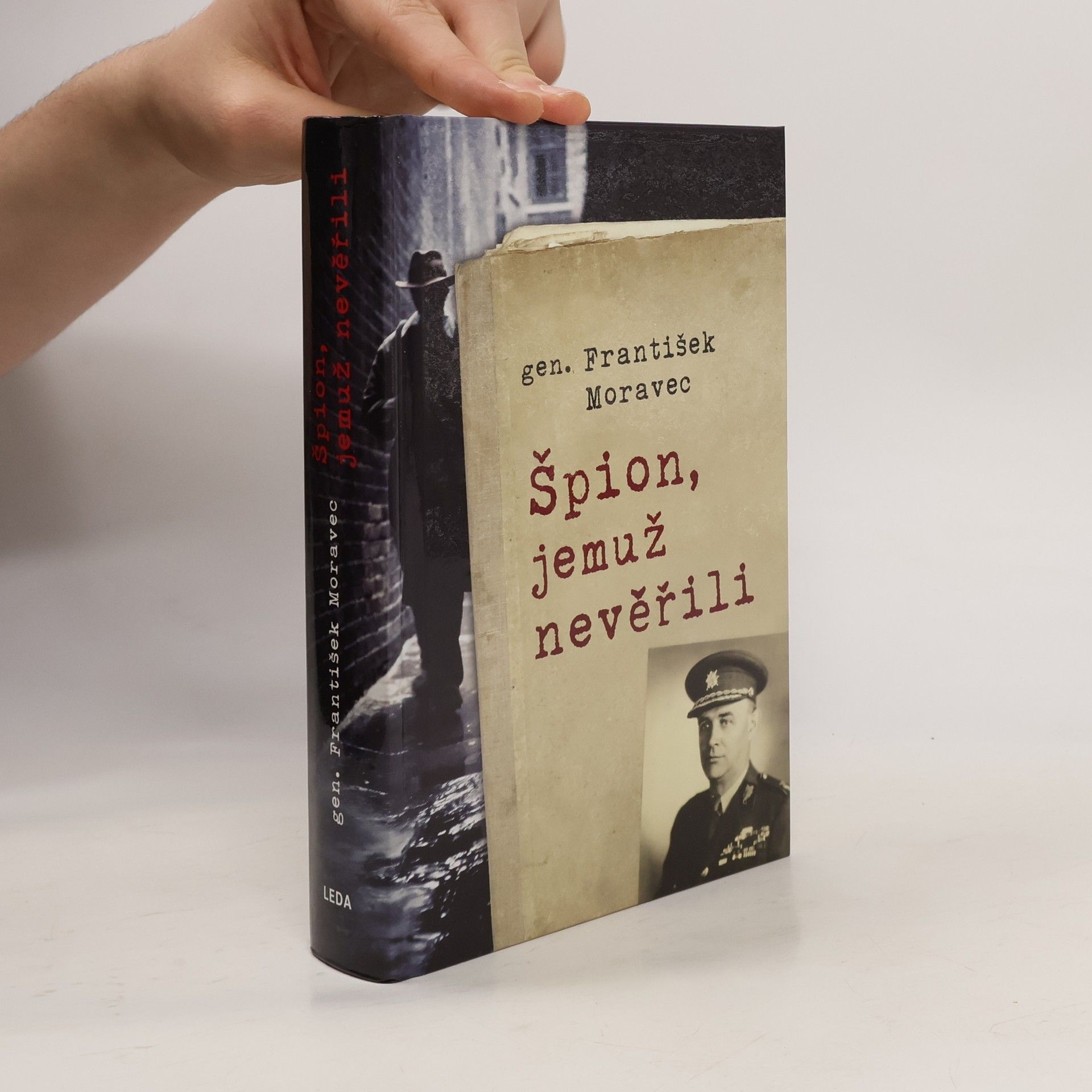 František Moravec Špion, jemuž nevěřili