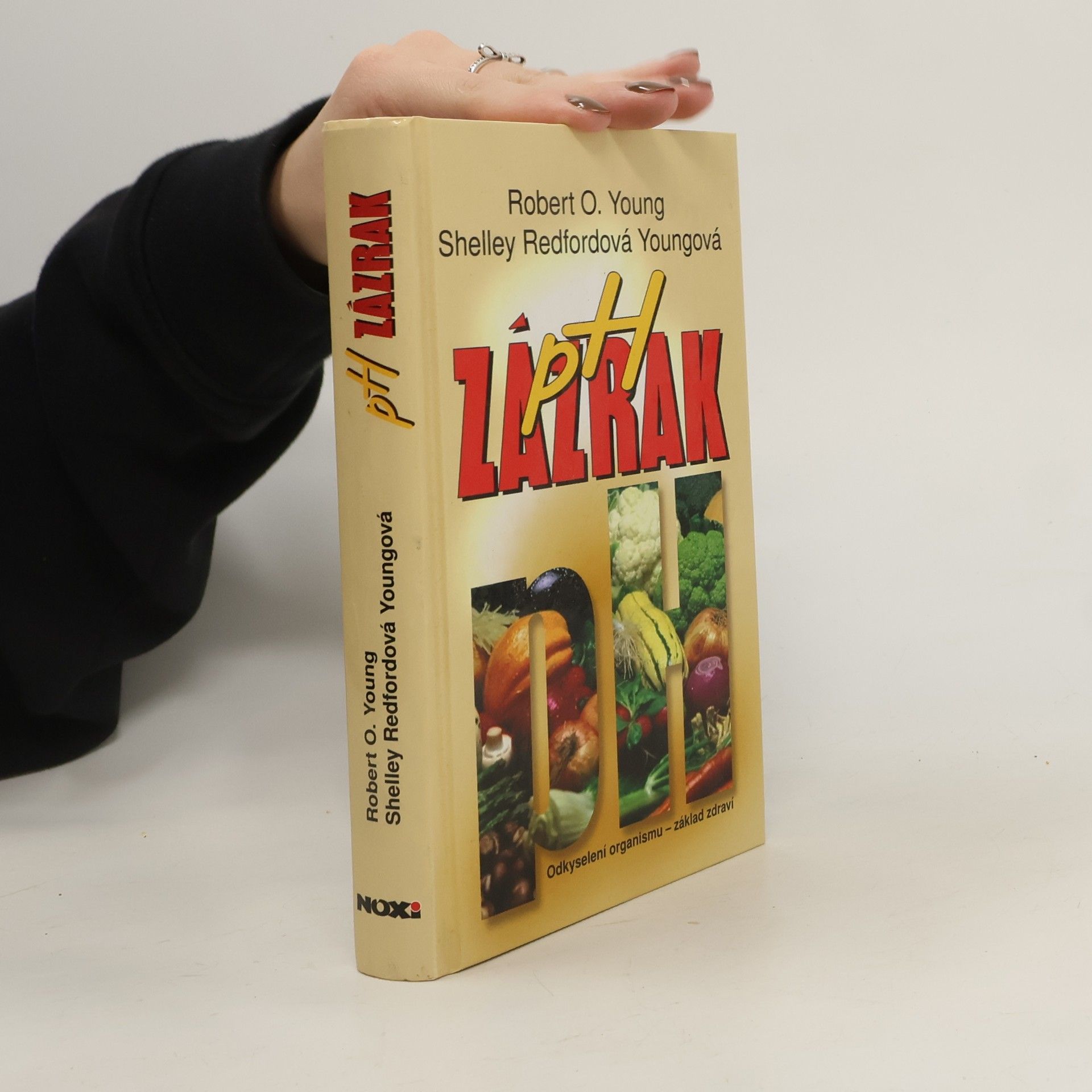 Robert O. Young pH zázrak: Vyváženou stravou k pevnému zdraví