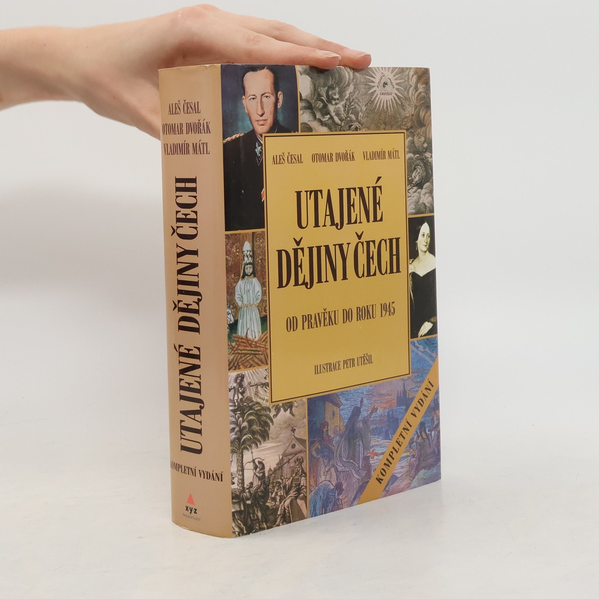 Aleš Česal Utajené dějiny Čech: Od pravěku do roku 1945