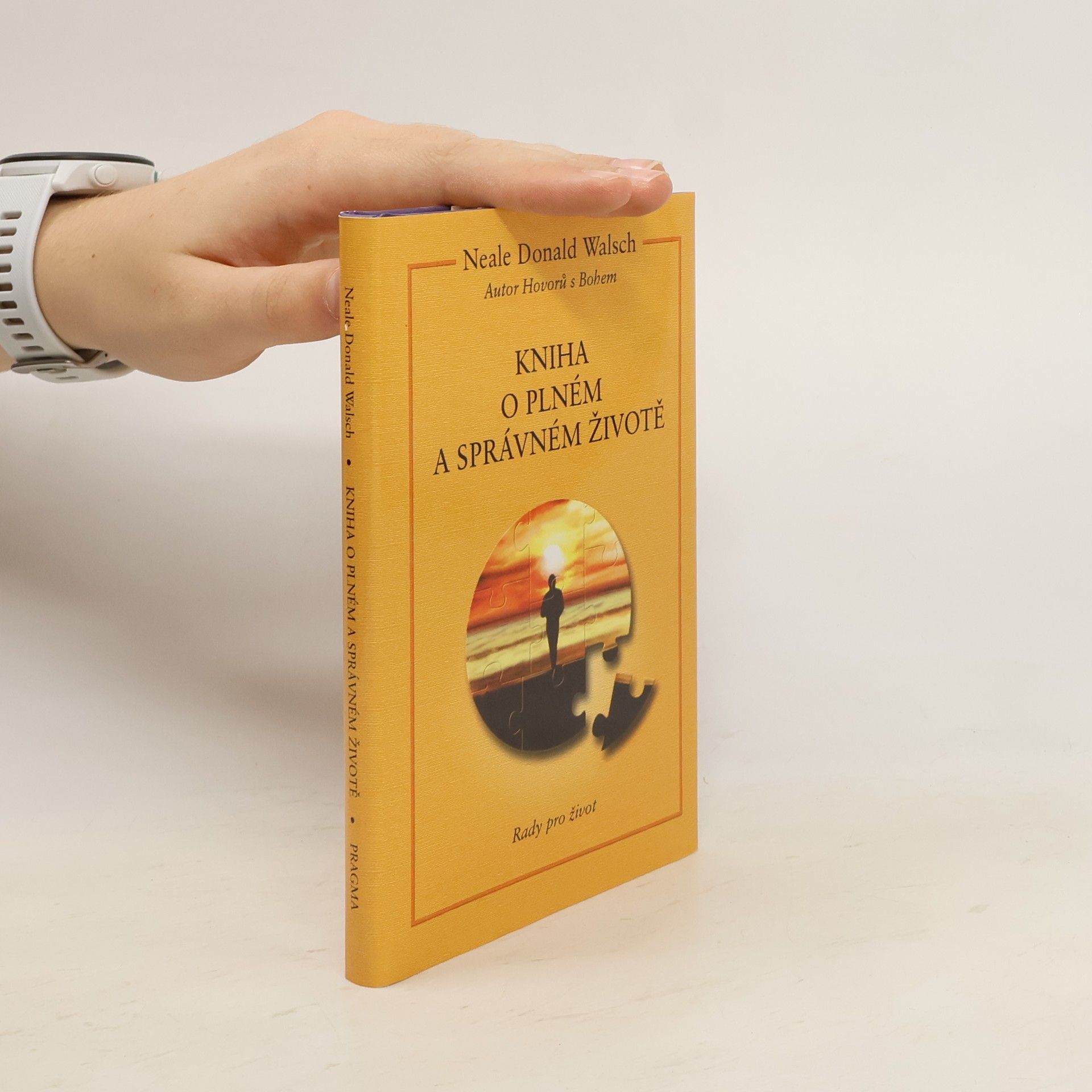 Neale Donald Walsch Kniha o plném a správném životě