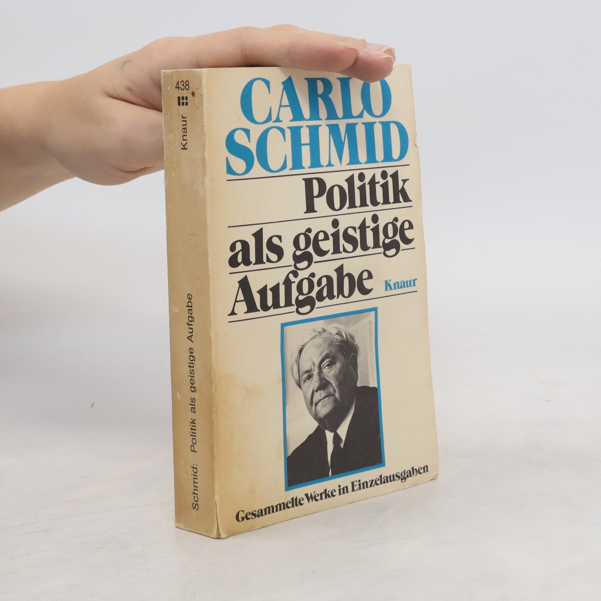 Carlo Schmid Politik als geistige Aufgabe