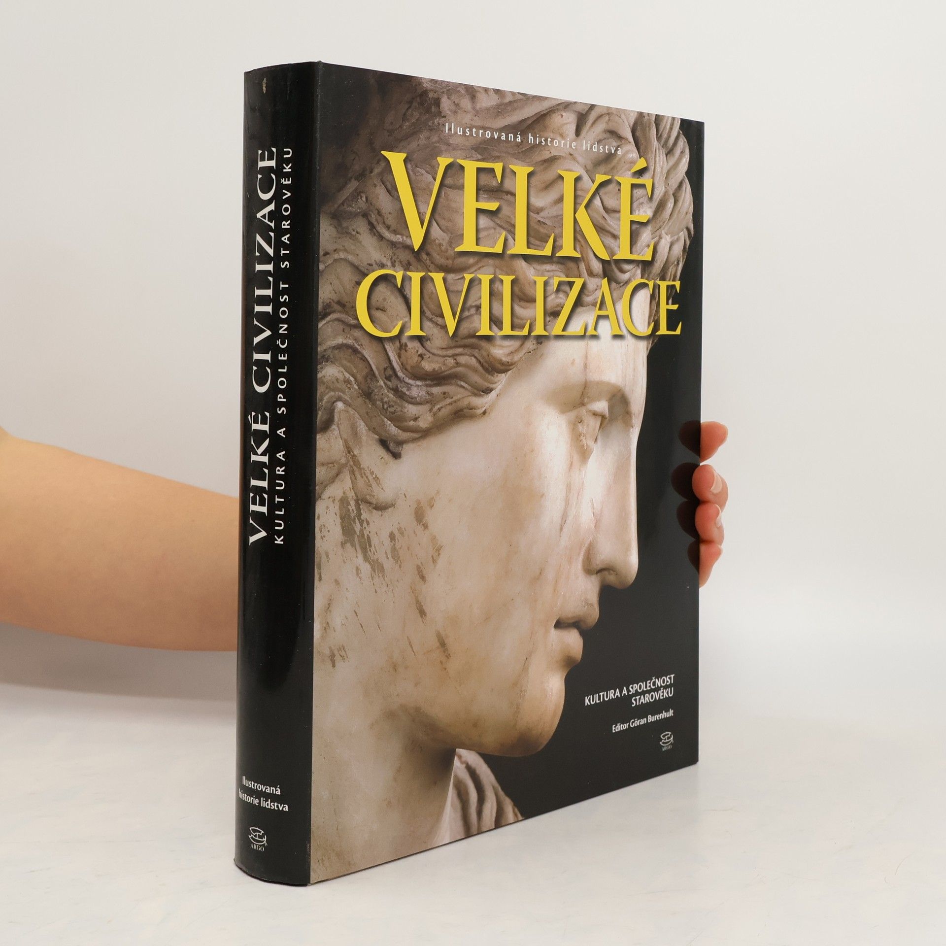 Goran Burenhult Velké civilizace: Kultura a společnost starověku