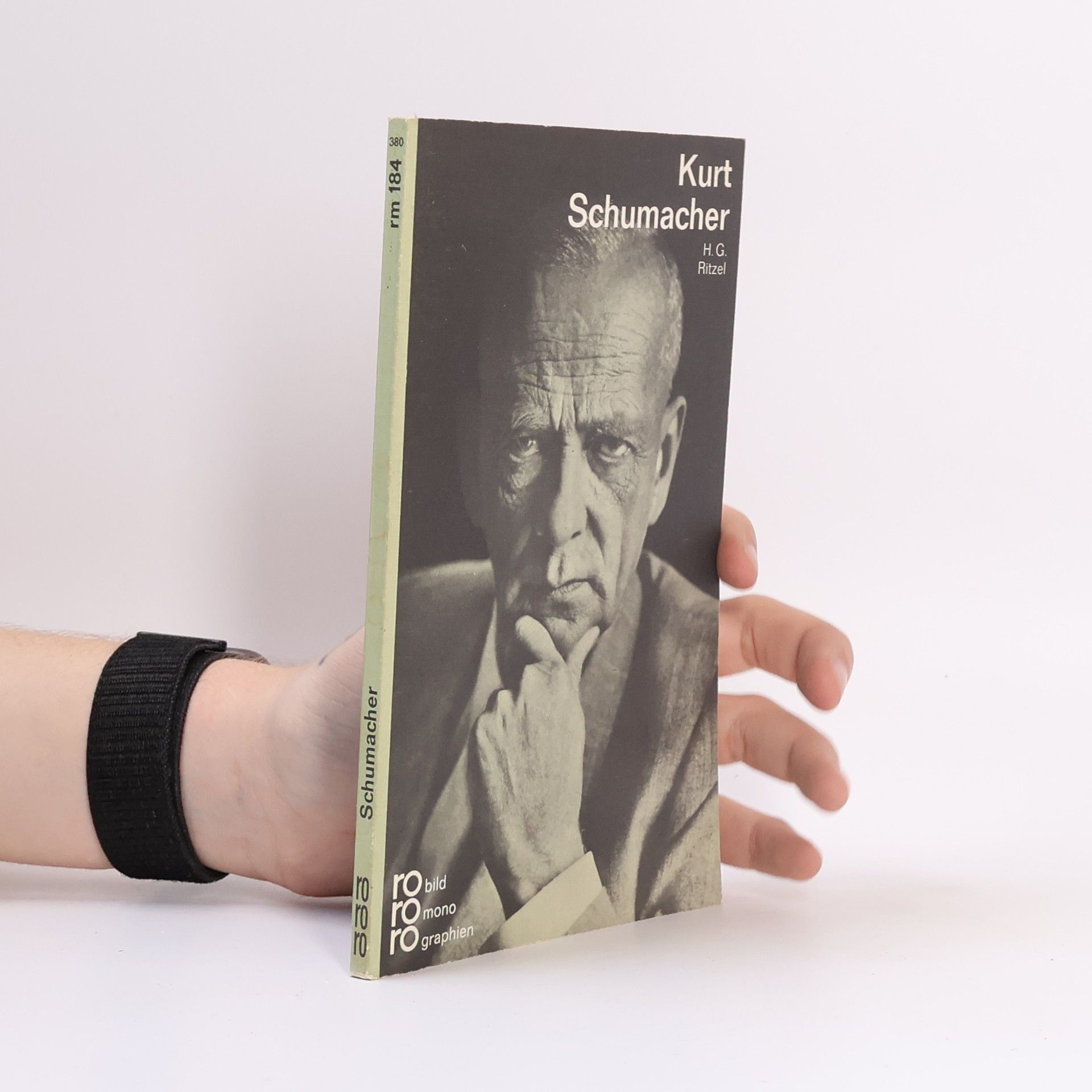 Heinrich Georg Ritzel Kurt Schumacher in Selbstzeugnissen und Bilddokumenten