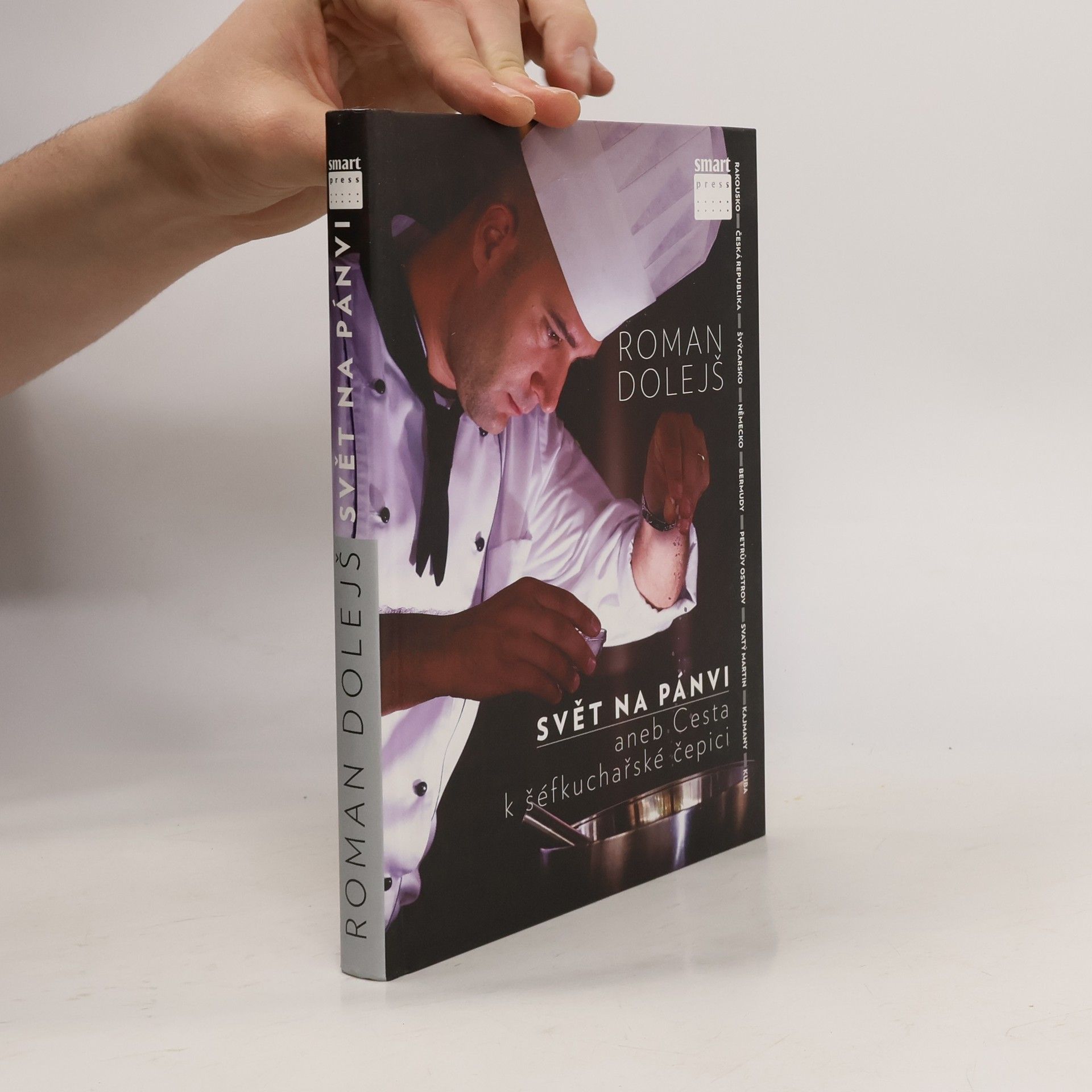Roman Dolejš Svět na pánvi aneb Cesta k šéfkuchařské čepici