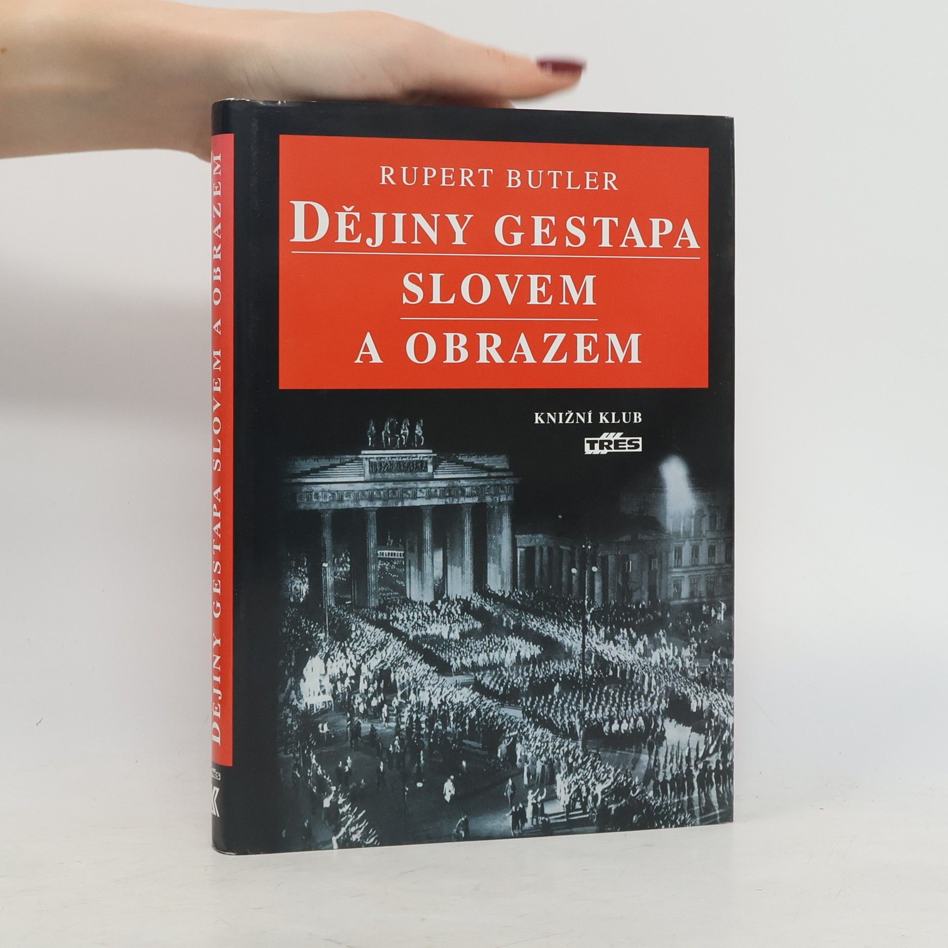 Dějiny gestapa slovem a obrazem