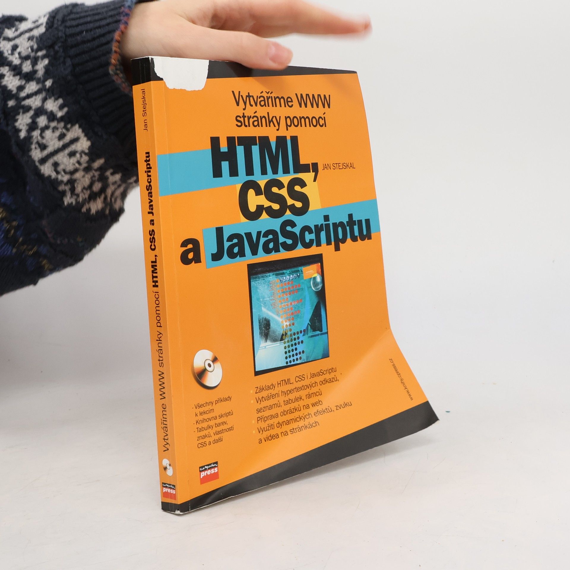 Jan Stejskal Vytváříme WWW stránky pomocí HTML, CSS a JavaScriptu