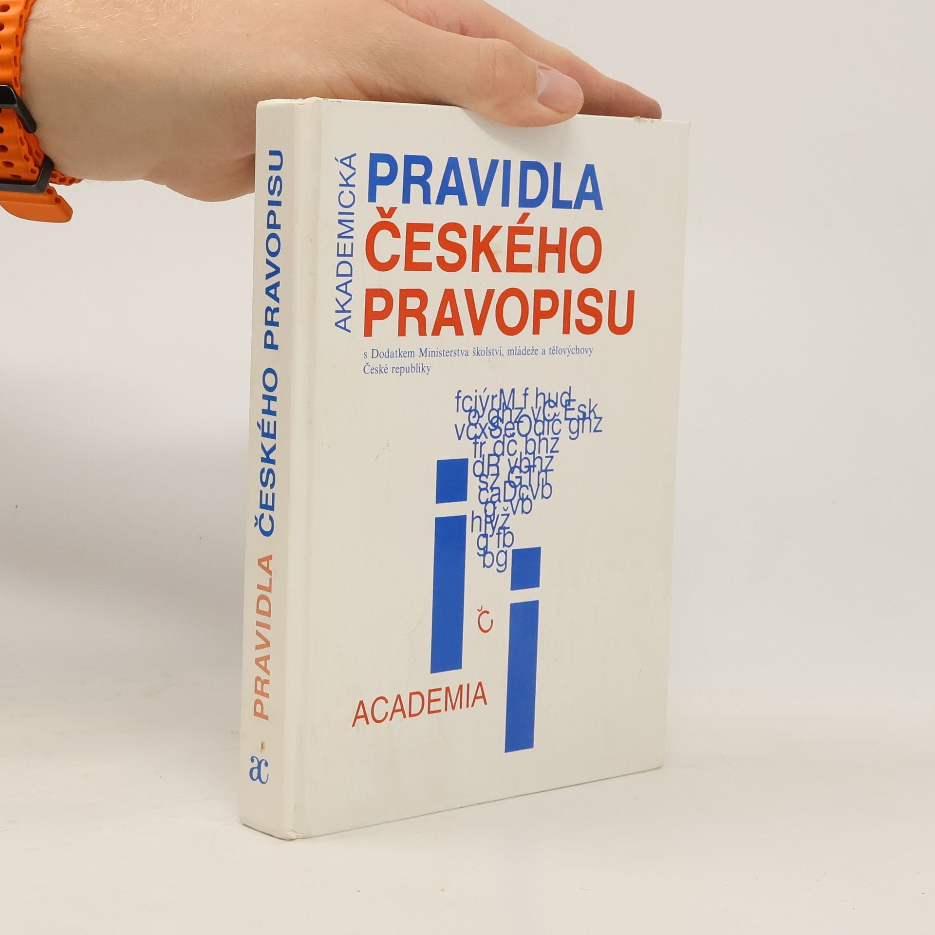 Collectif d'auteurs Akademická pravidla Českého pravopisu
