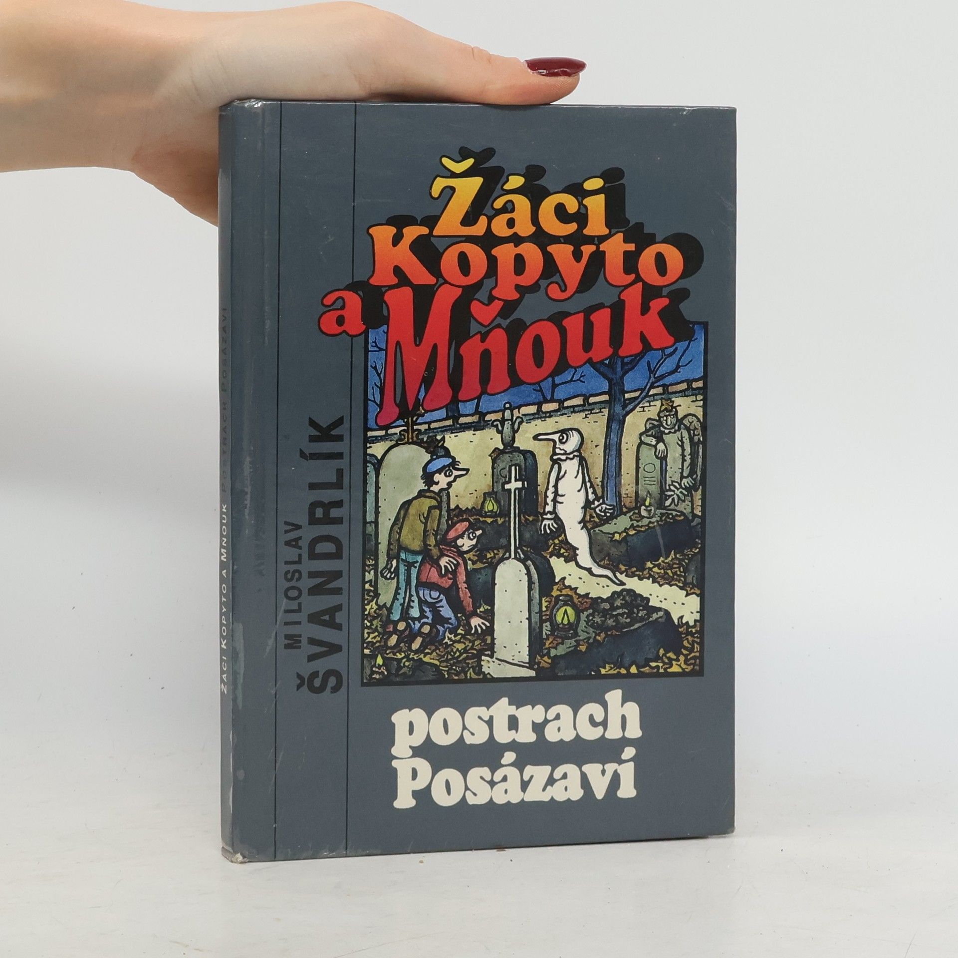 Miloslav Švandrlík Žáci Kopyto a Mňouk. Postrach Posázaví