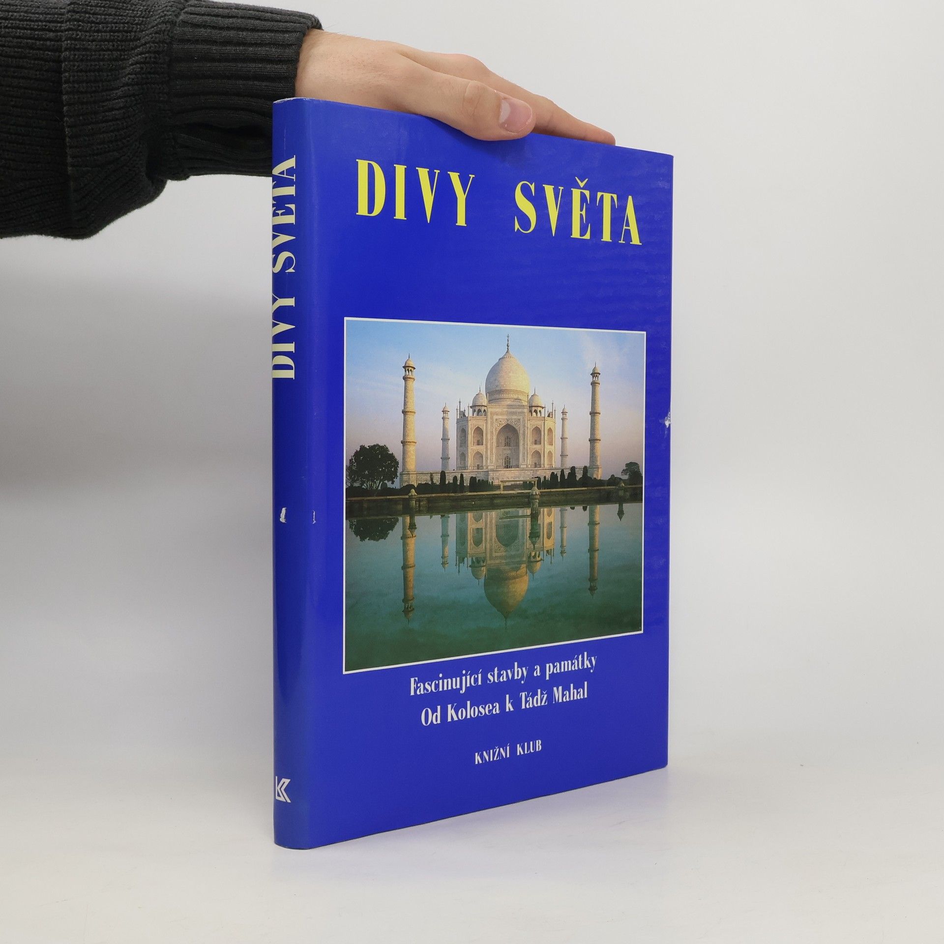 Gabriela Veselá Divy světa: Fascinující stavby a památky - Od Kolosea k Tádž Mahal