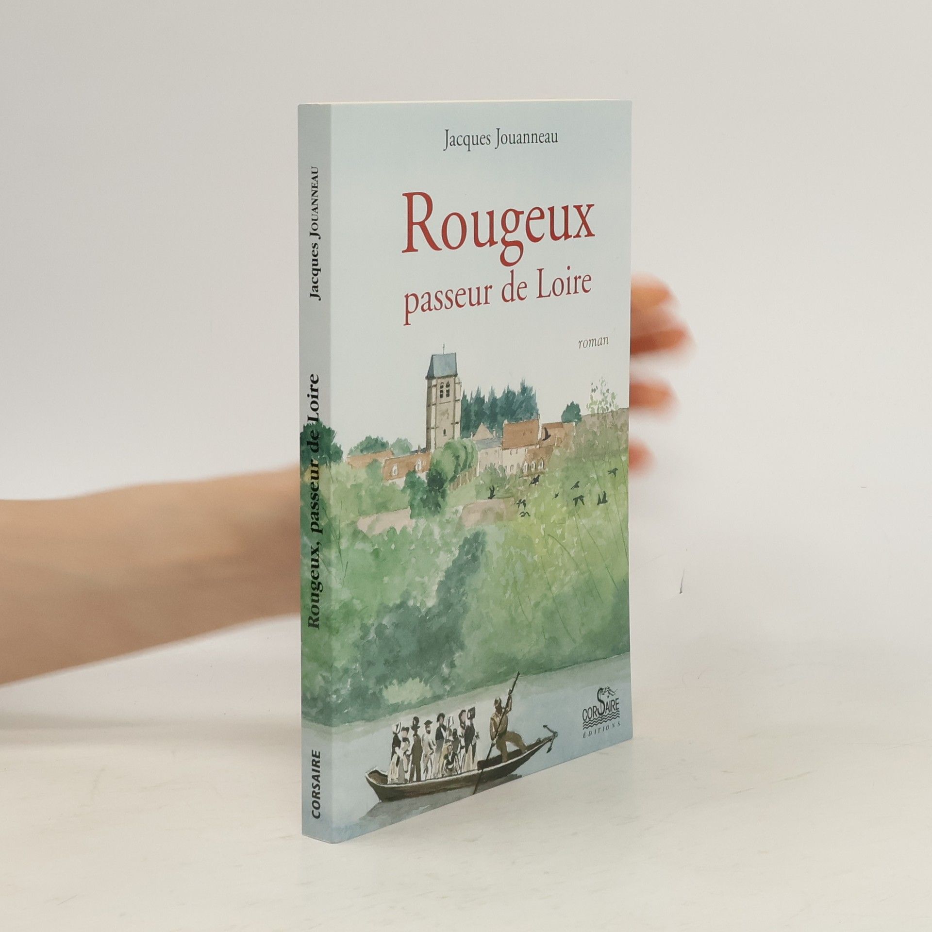 Jacques Jouanneau Rougeux, passeur de Loire