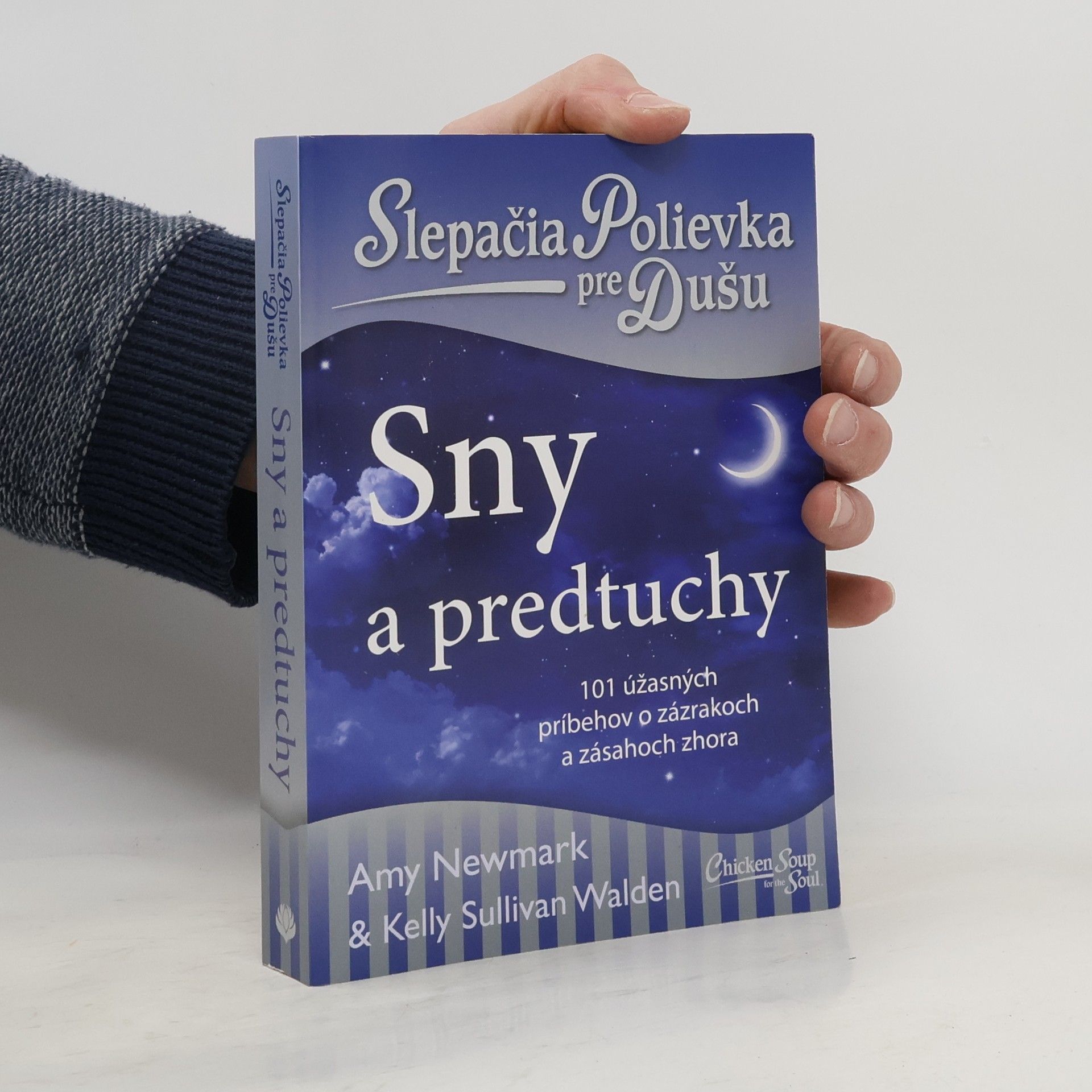 Slepačia polievka pre dušu: Sny a predtuchy