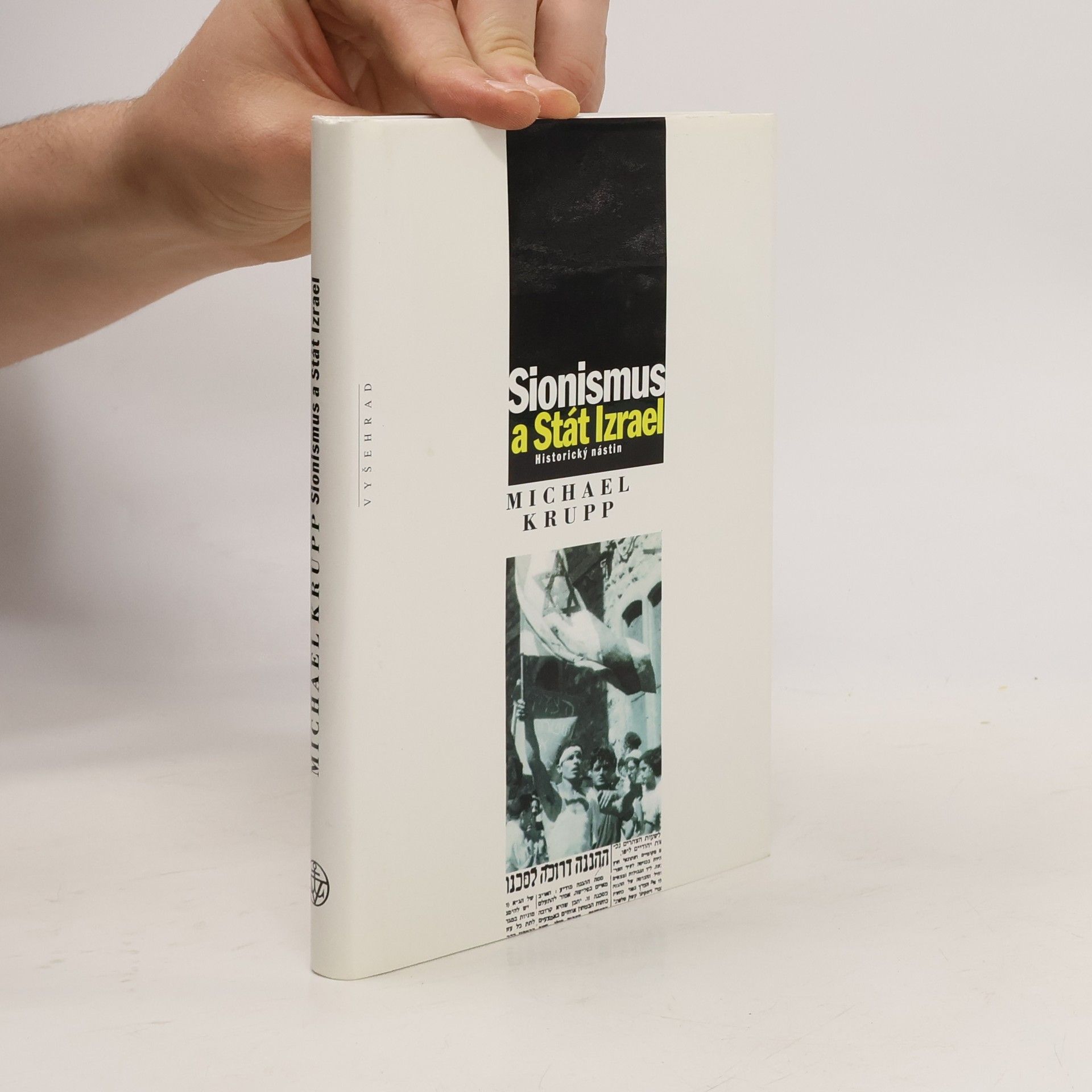 Michal Krupp Sionismus a Stát Izrael. Historický nástin