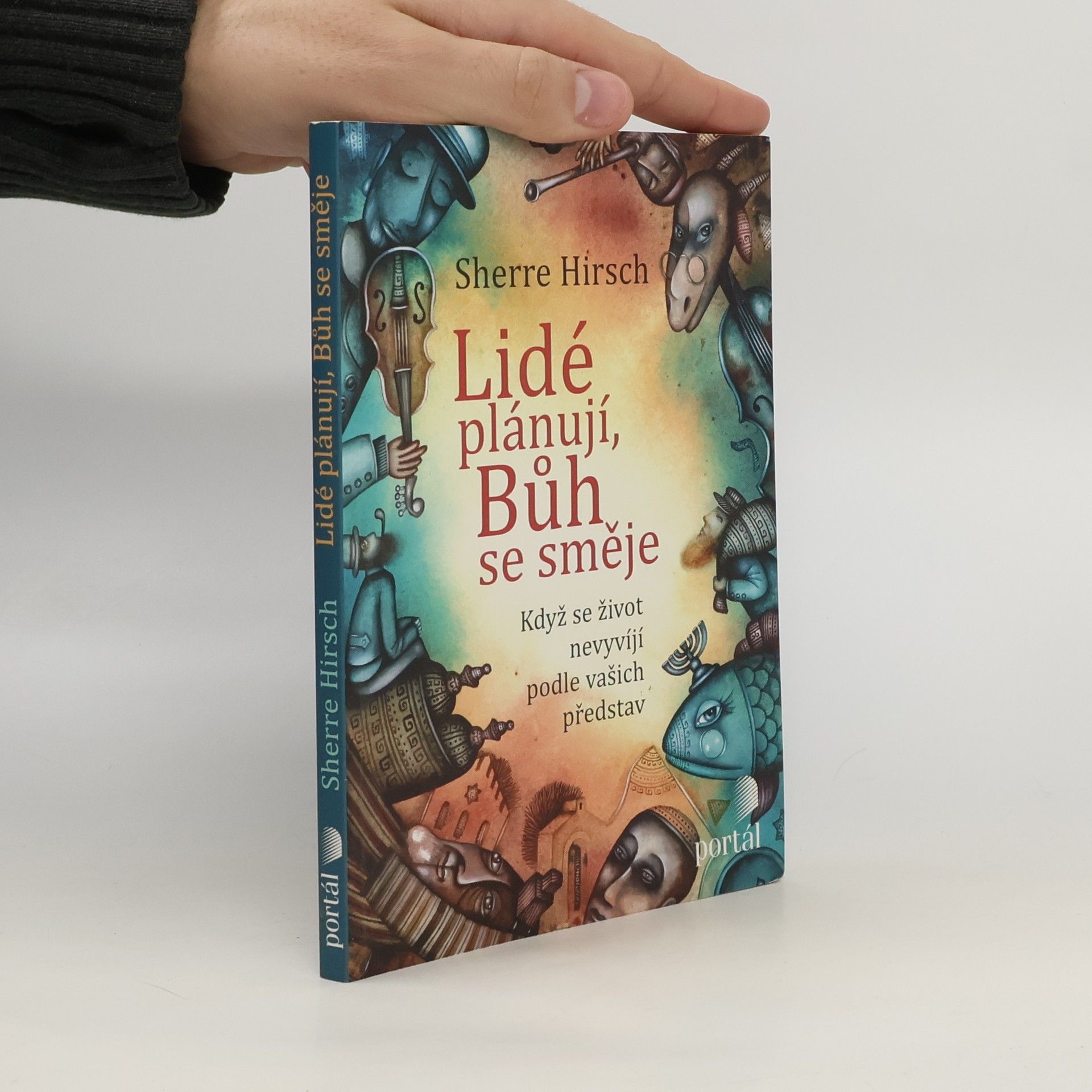 Sherre Z. Hirsch Lidé plánují, Bůh se směje: Když se život nevyvíjí podle vašich představ