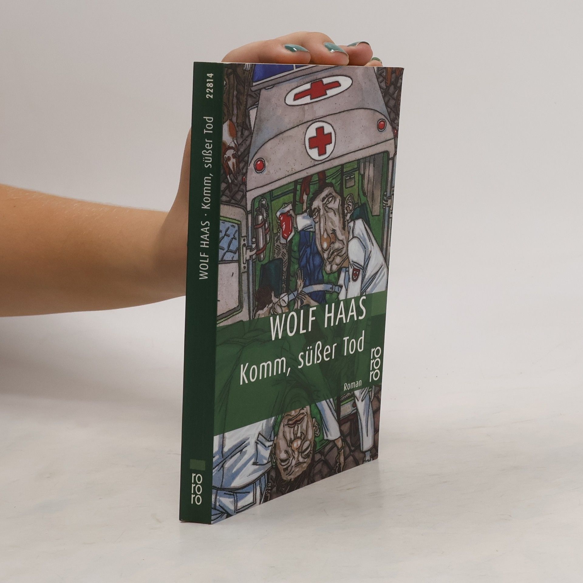 Wolf Haas Komm, süßer Tod