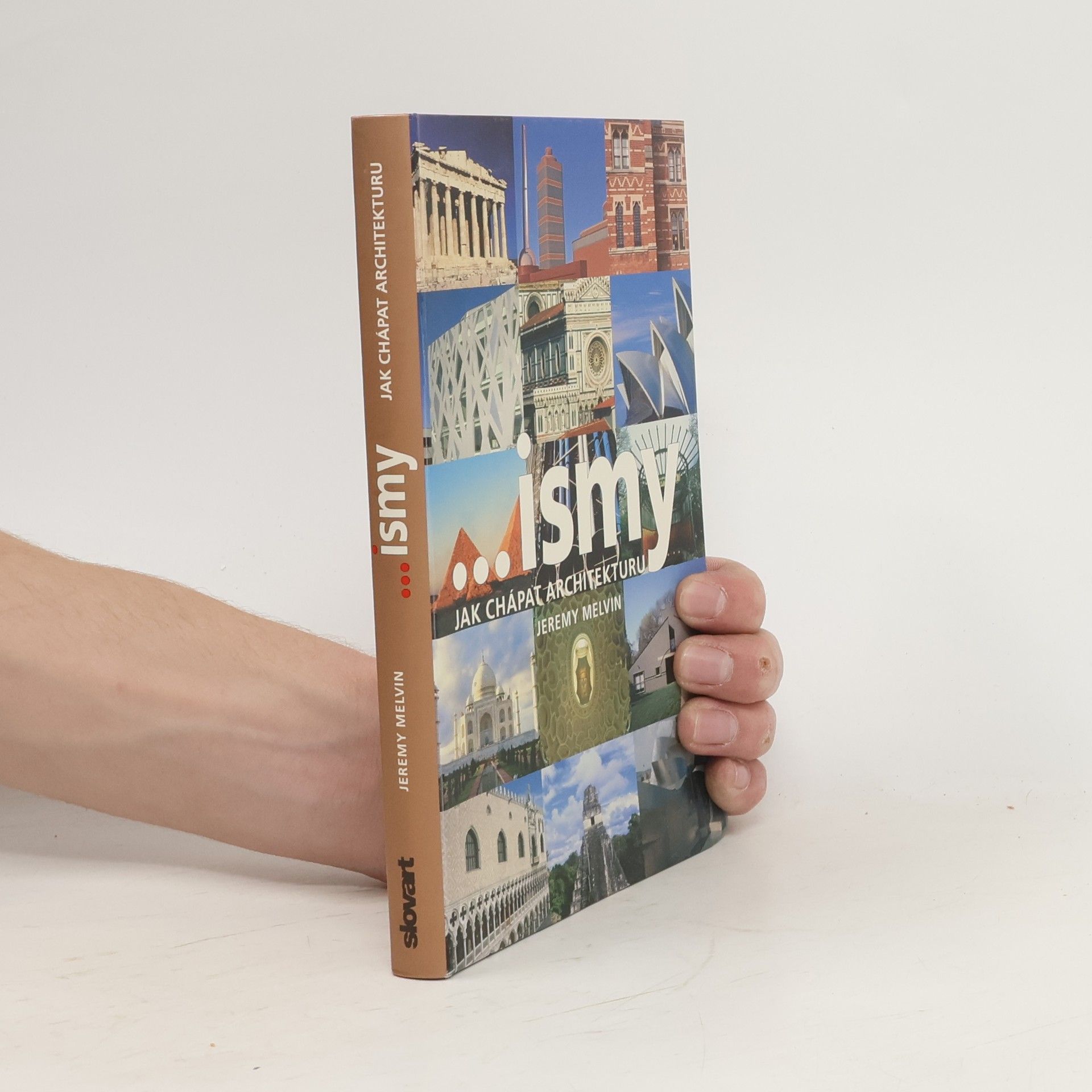 Jeremy Melvin ...ismy. Jak chápat architekturu