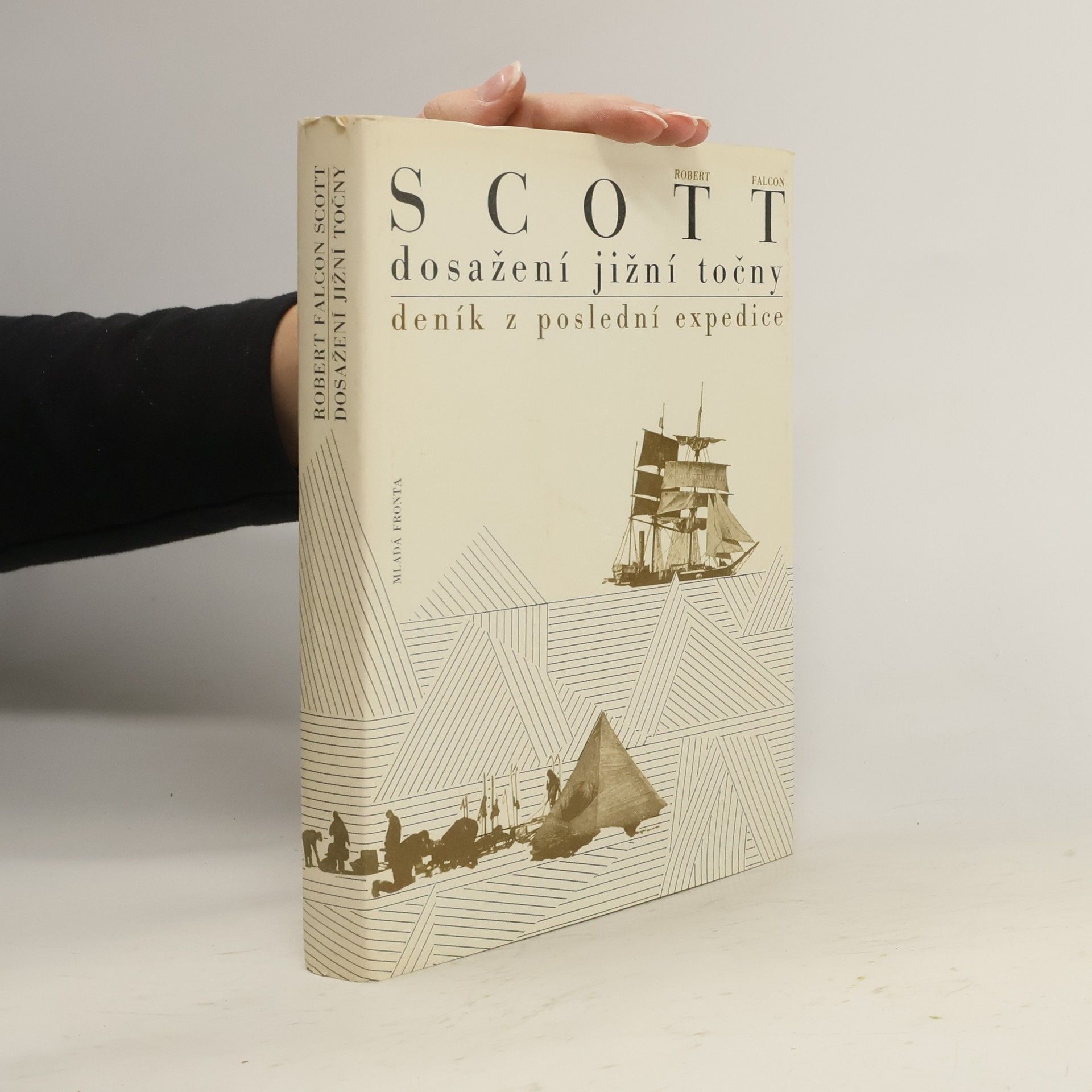 Robert Falcon Scott Dosažení jižní točny. Deník z poslední expedice