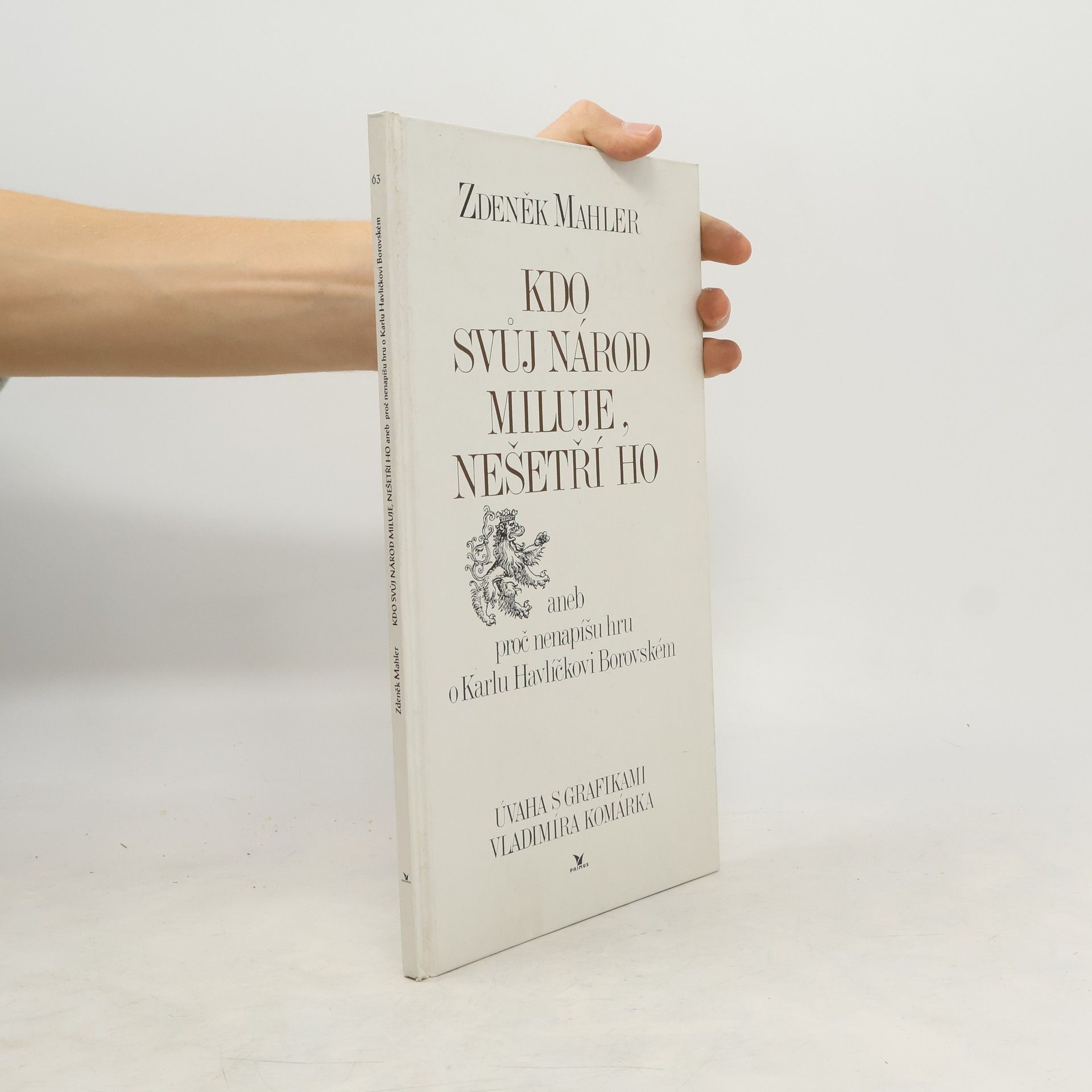 Zdeněk Mahler Kdo svůj národ miluje, nešetří ho. Úvaha s grafikami Vladimíra Komárka