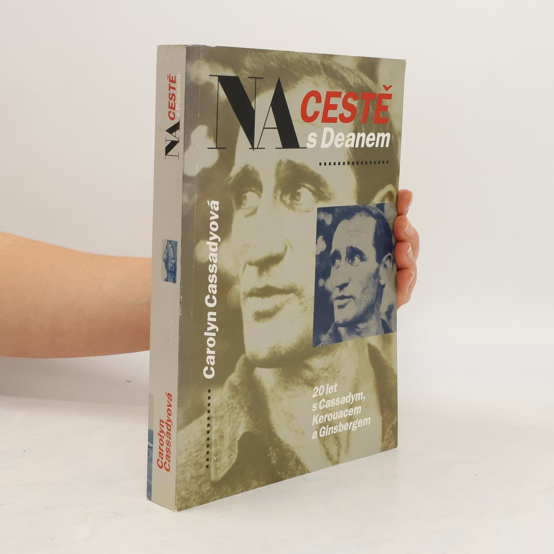 Carolyn Cassady Na cestě s Deanem : 20 let s Cassadym, Kerouacem a Ginsbergem