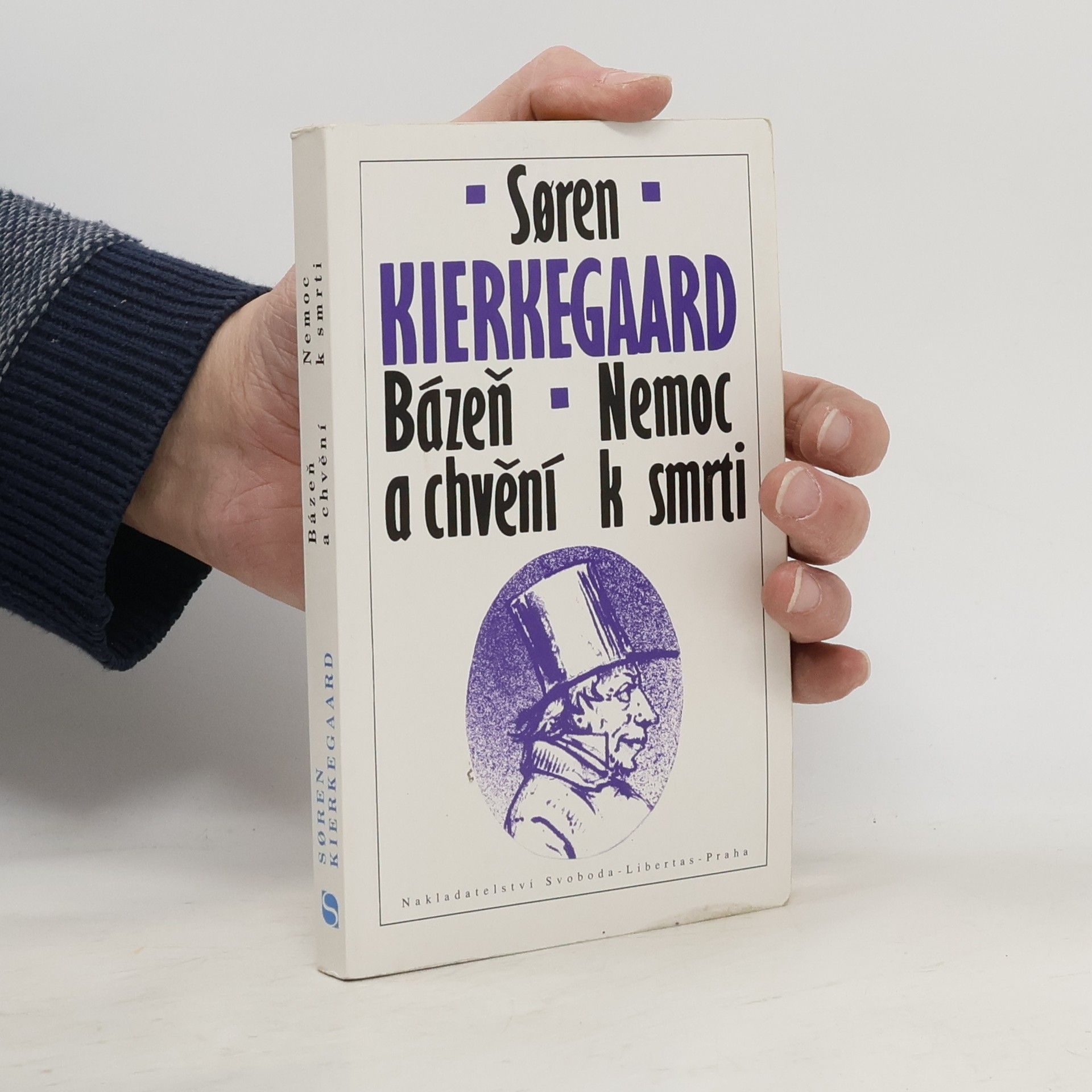 Søren Kierkegaard Bázeň a chvění. Nemoc k smrti