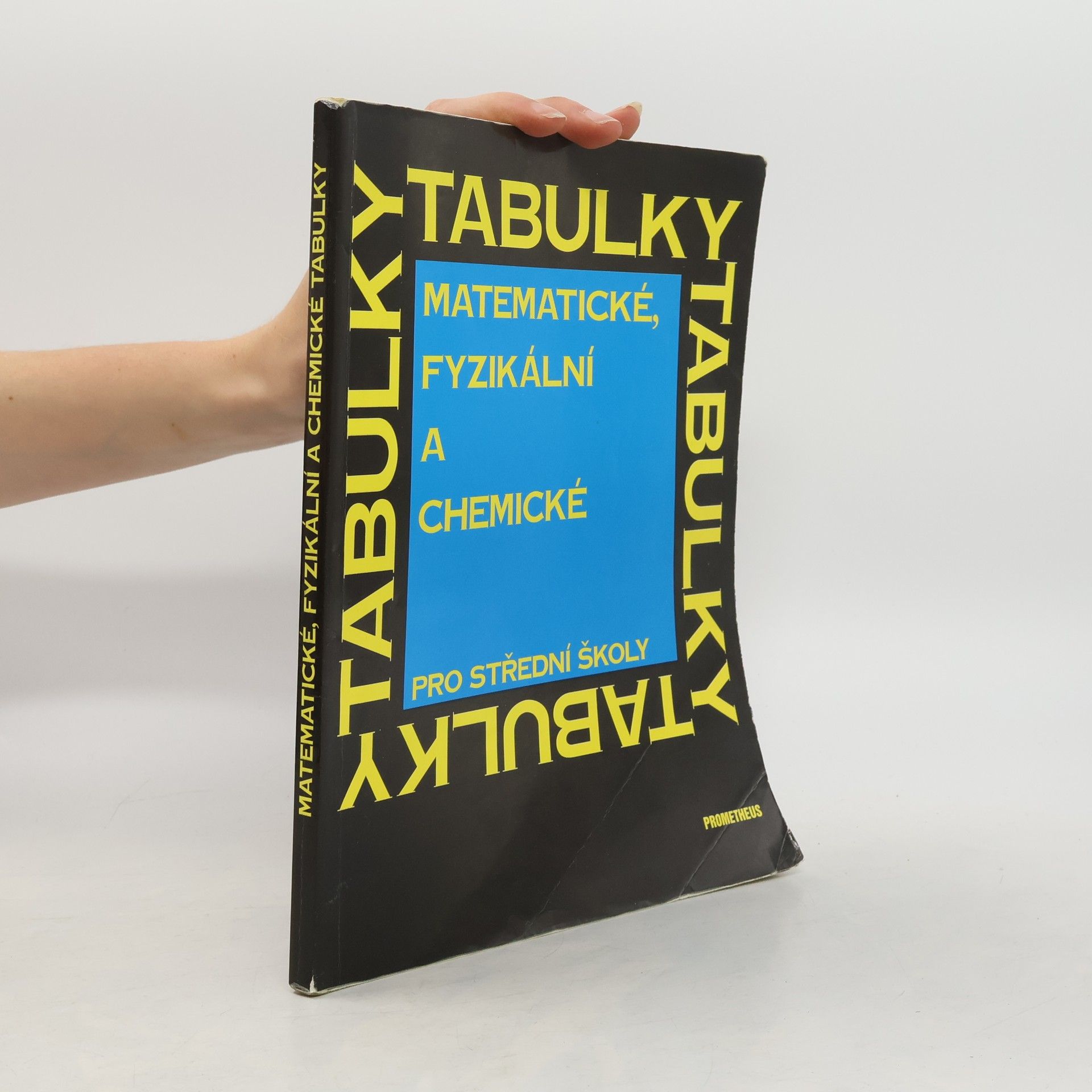 Various authors Matematické, fyzikální a chemické tabulky pro střední školy