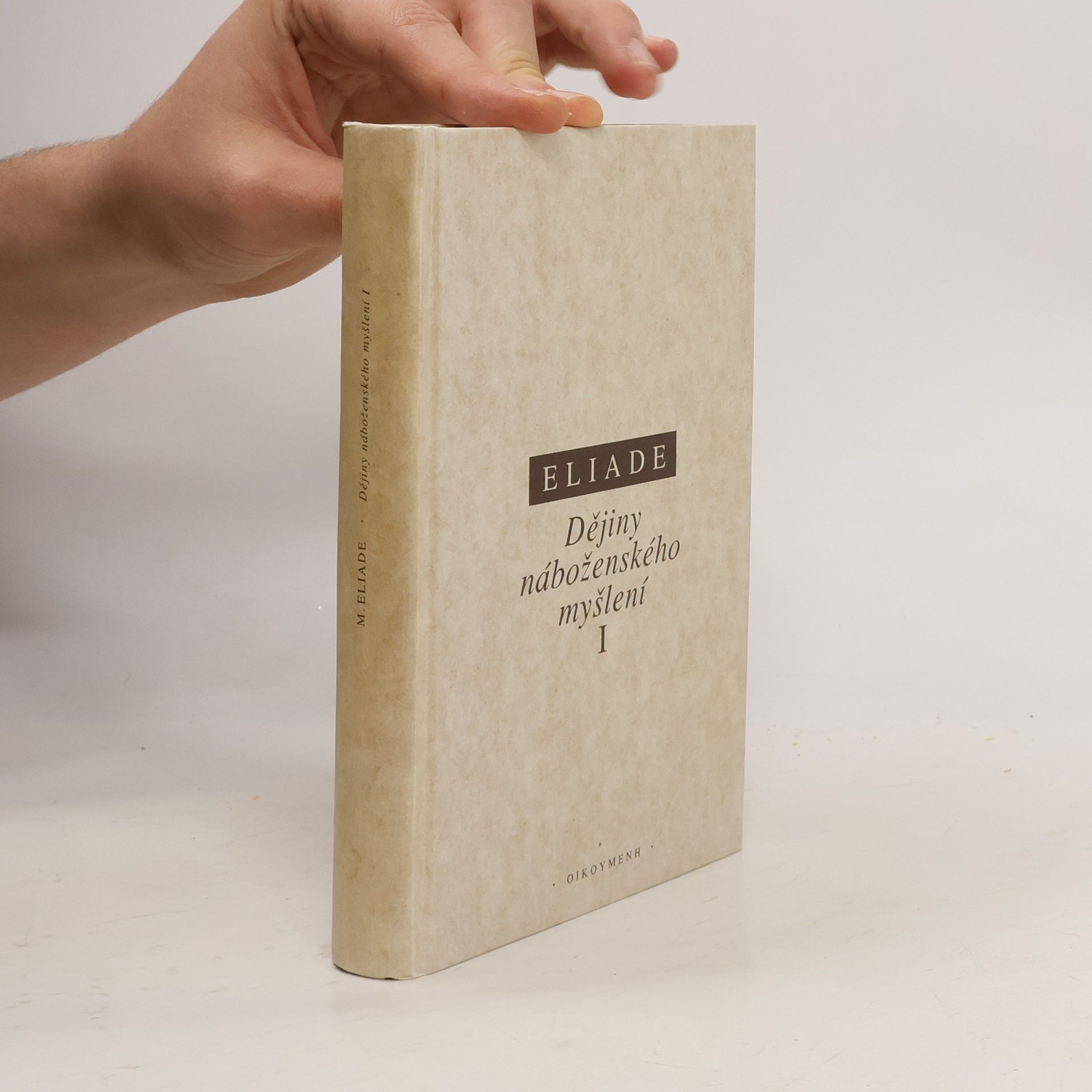 Mircea Eliade Dějiny náboženského myšlení I.