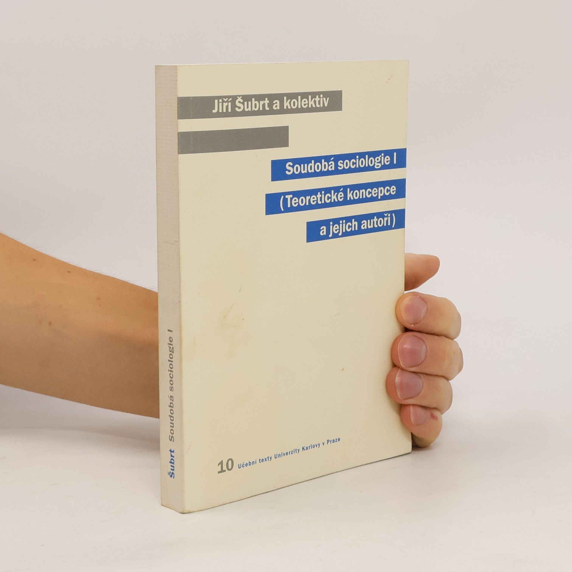 Jiří Šubrt Soudobá sociologie I. - Teoretické koncepce a jejich autoři