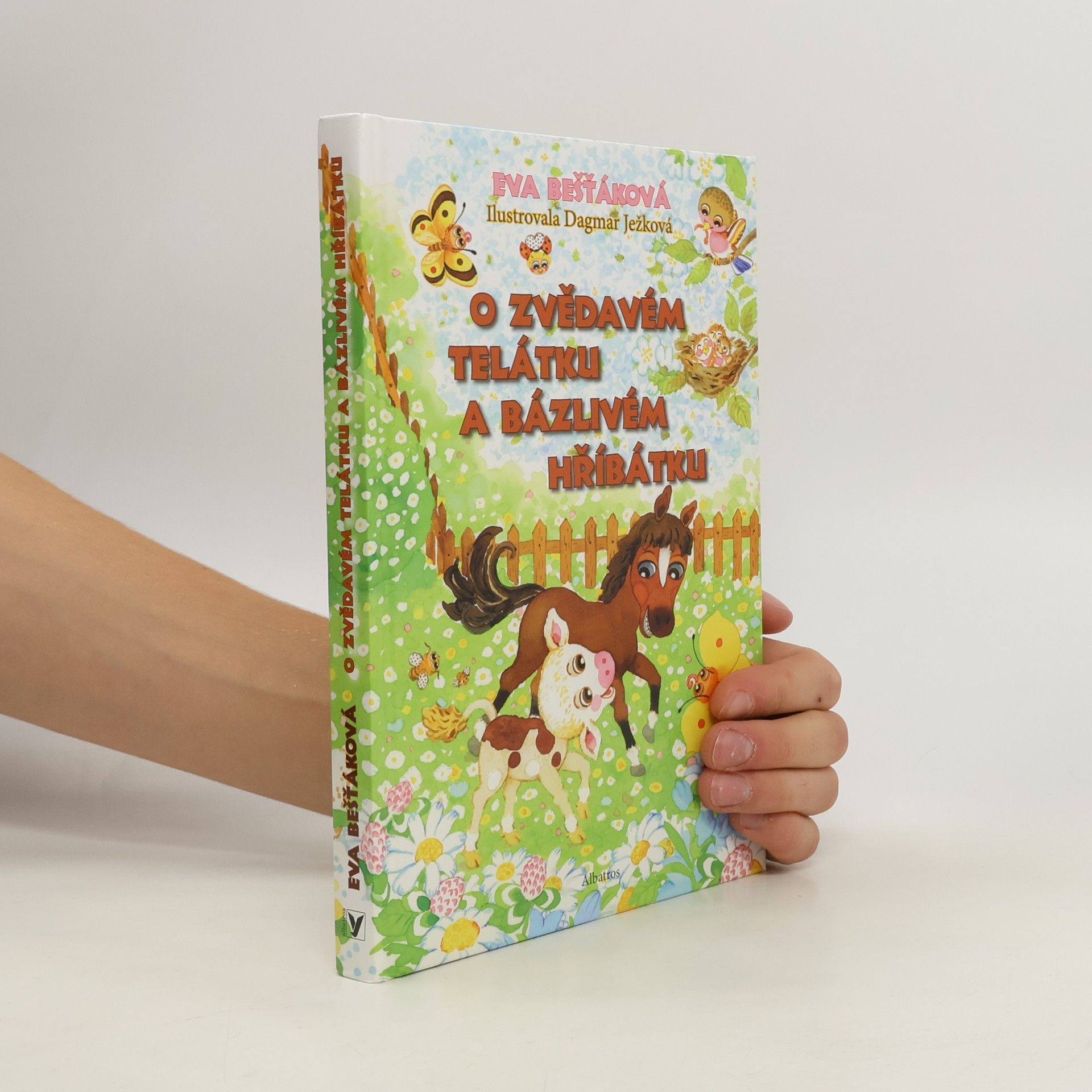 Eva Bešťáková O zvědavém telátku a bázlivém hříbátku