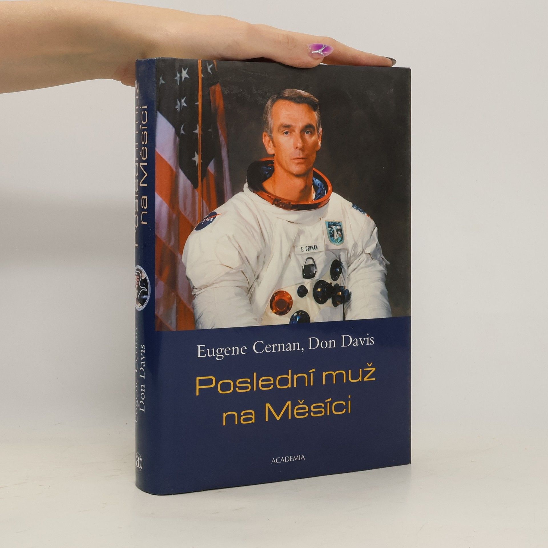 Poslední muž na Měsíci : astronaut Eugene Cernan a vesmírné závody z americké perspektivy