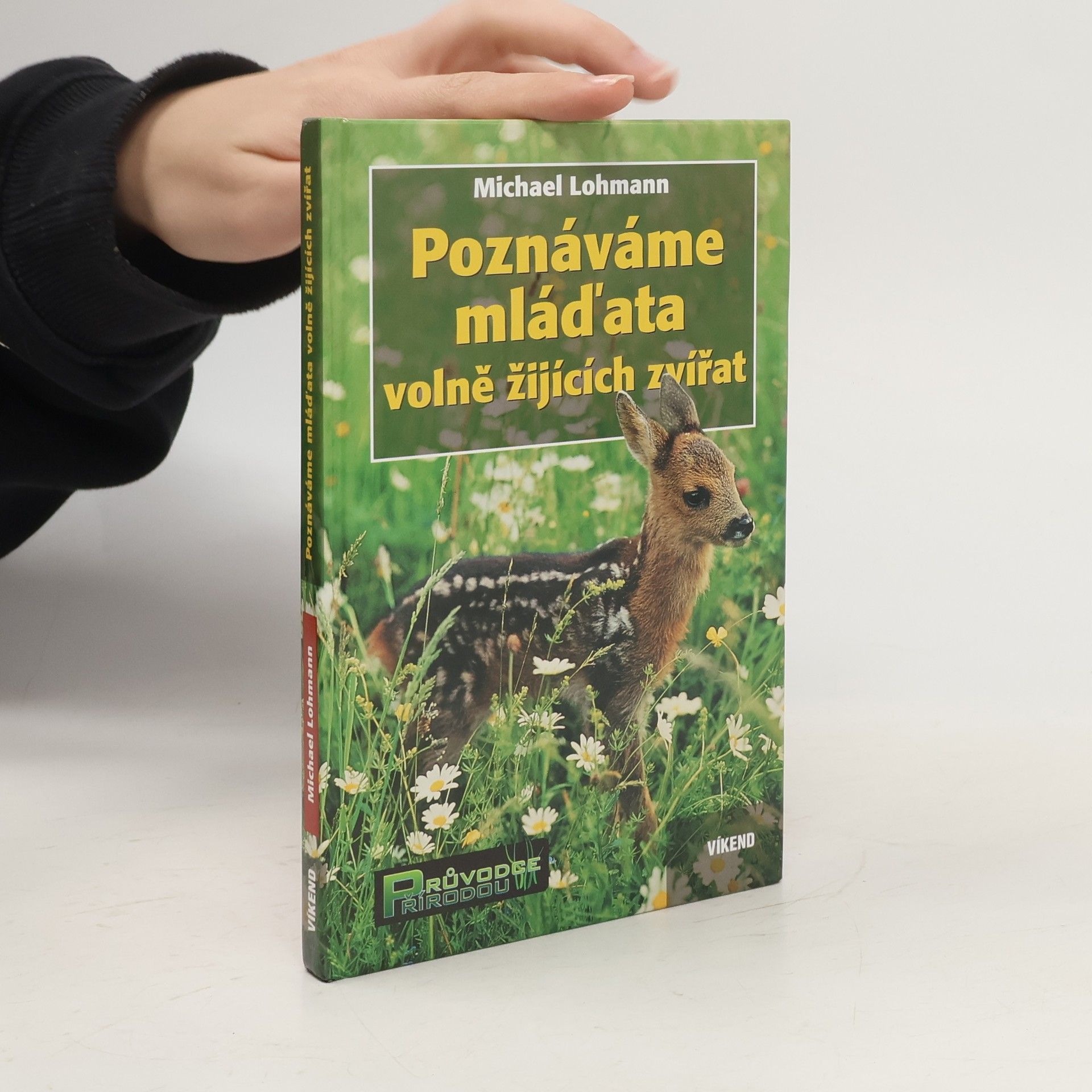 Michael Lohmann Poznáváme mláďata volně žijících zvířat