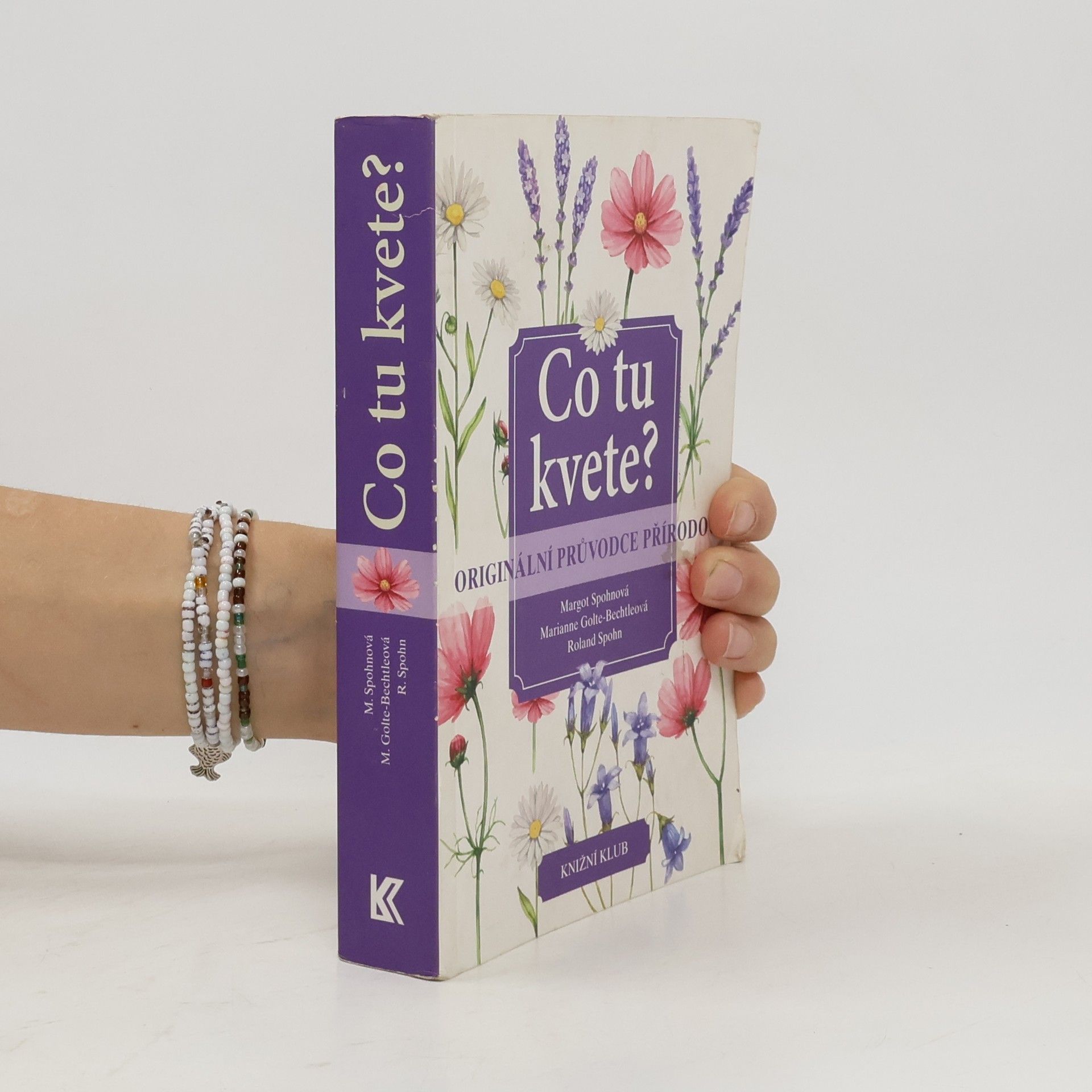 Margot Spohn Co tu kvete? Origin. průvodce přírodou