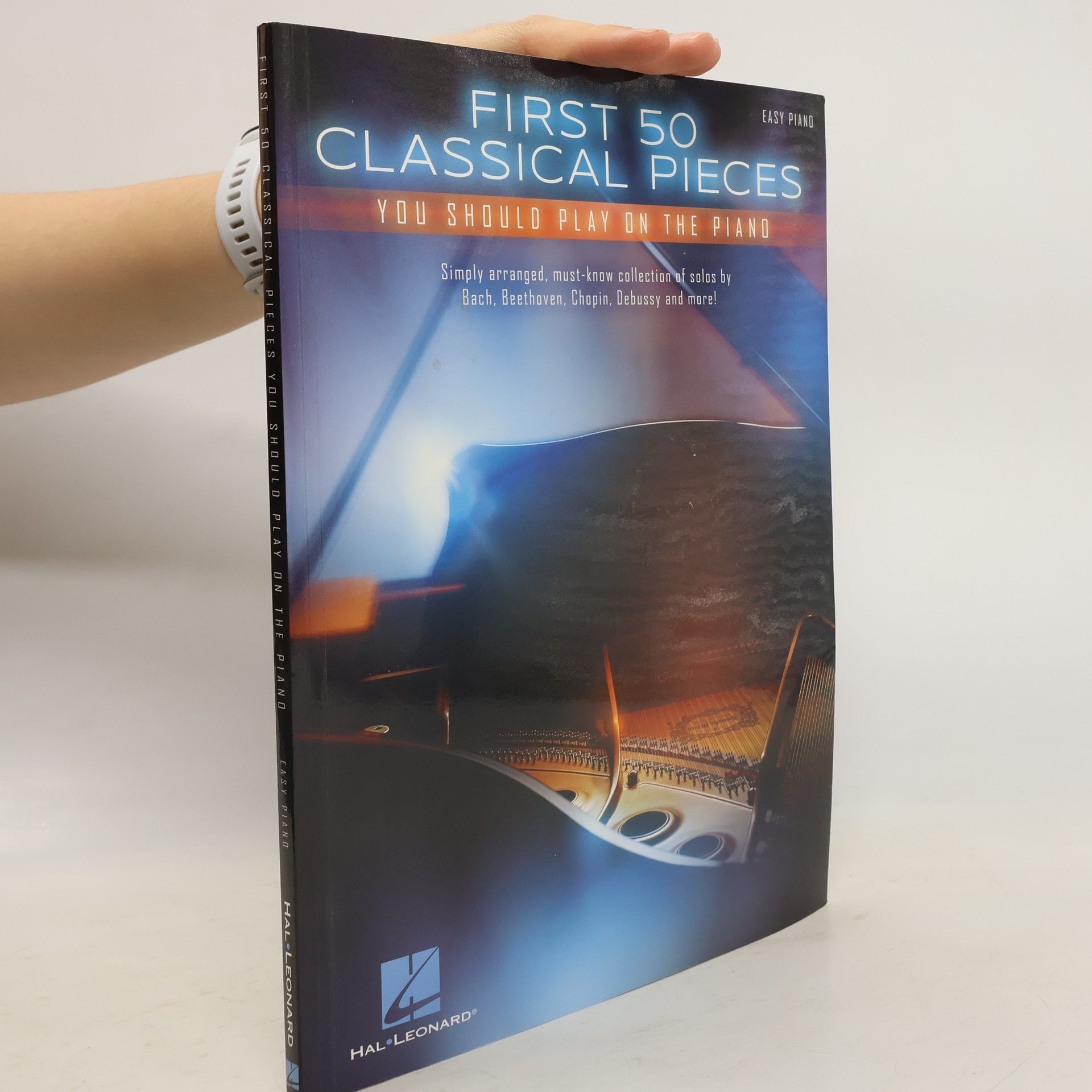 Collectif d'auteurs First 50 Classical Pieces You Should Play on the Piano