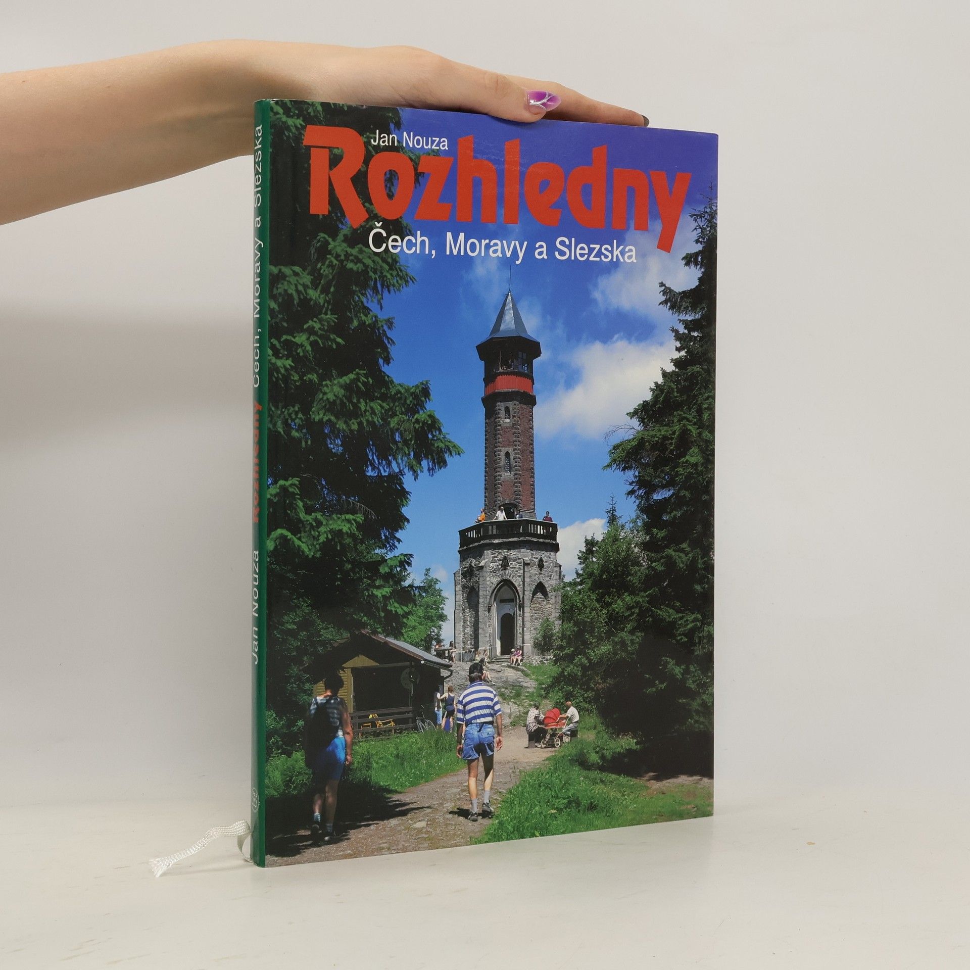 Jan Nouza Rozhledny Čech, Moravy a Slezska