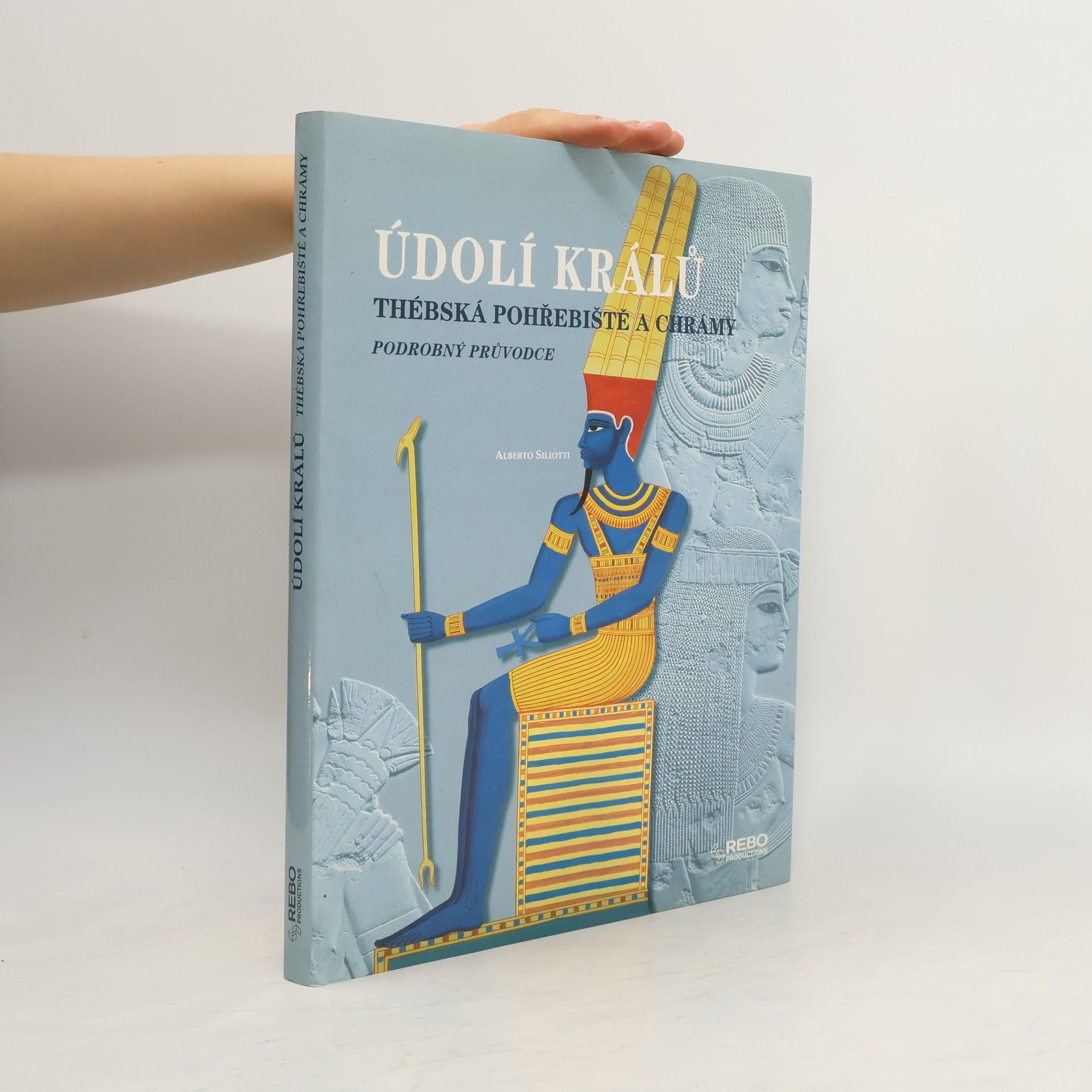 Údolí králů. Thébská pohřebiště a chrámy. Podrobný průvodce