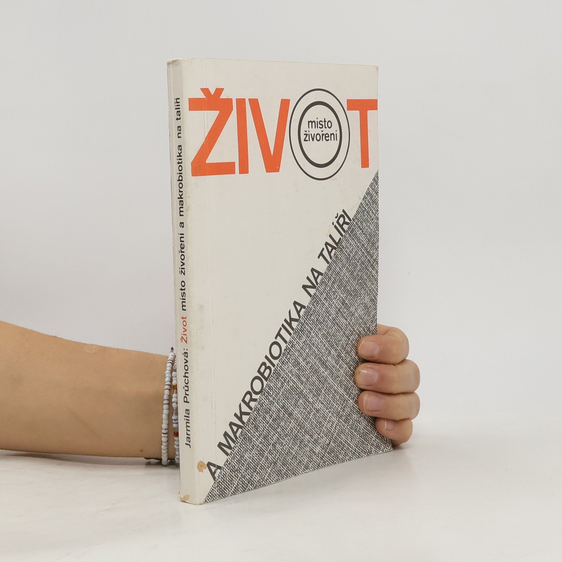 Jarmila Průchová Život místo živoření. Díl 1