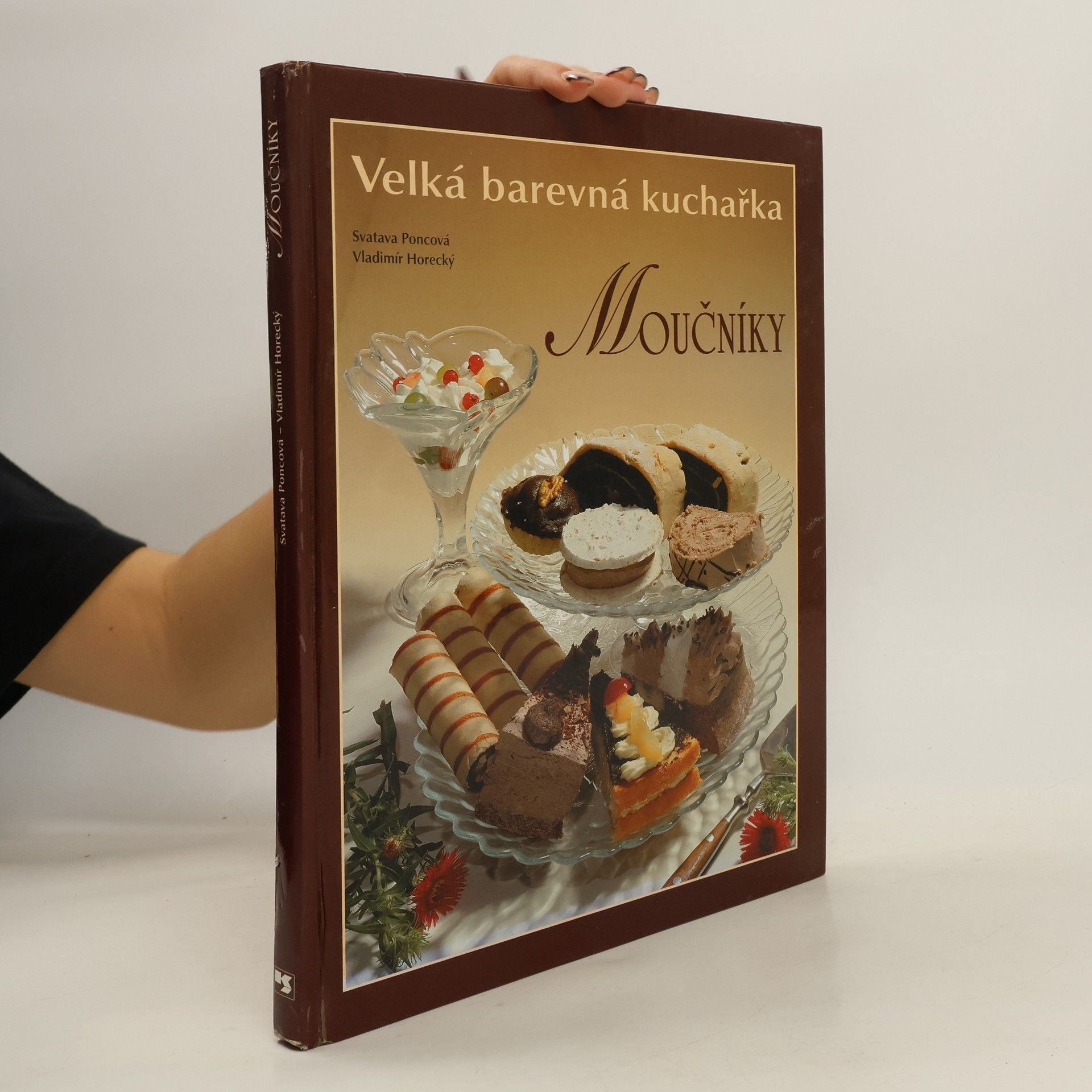 Poncová Svatava Moučníky. Velká barevná kuchařka