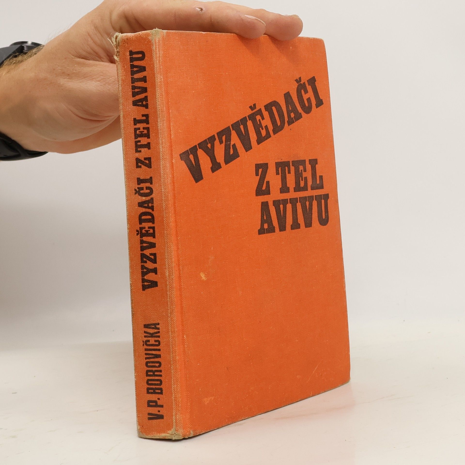 Václav Pavel Borovička Vyzvědači z Tel Avivu