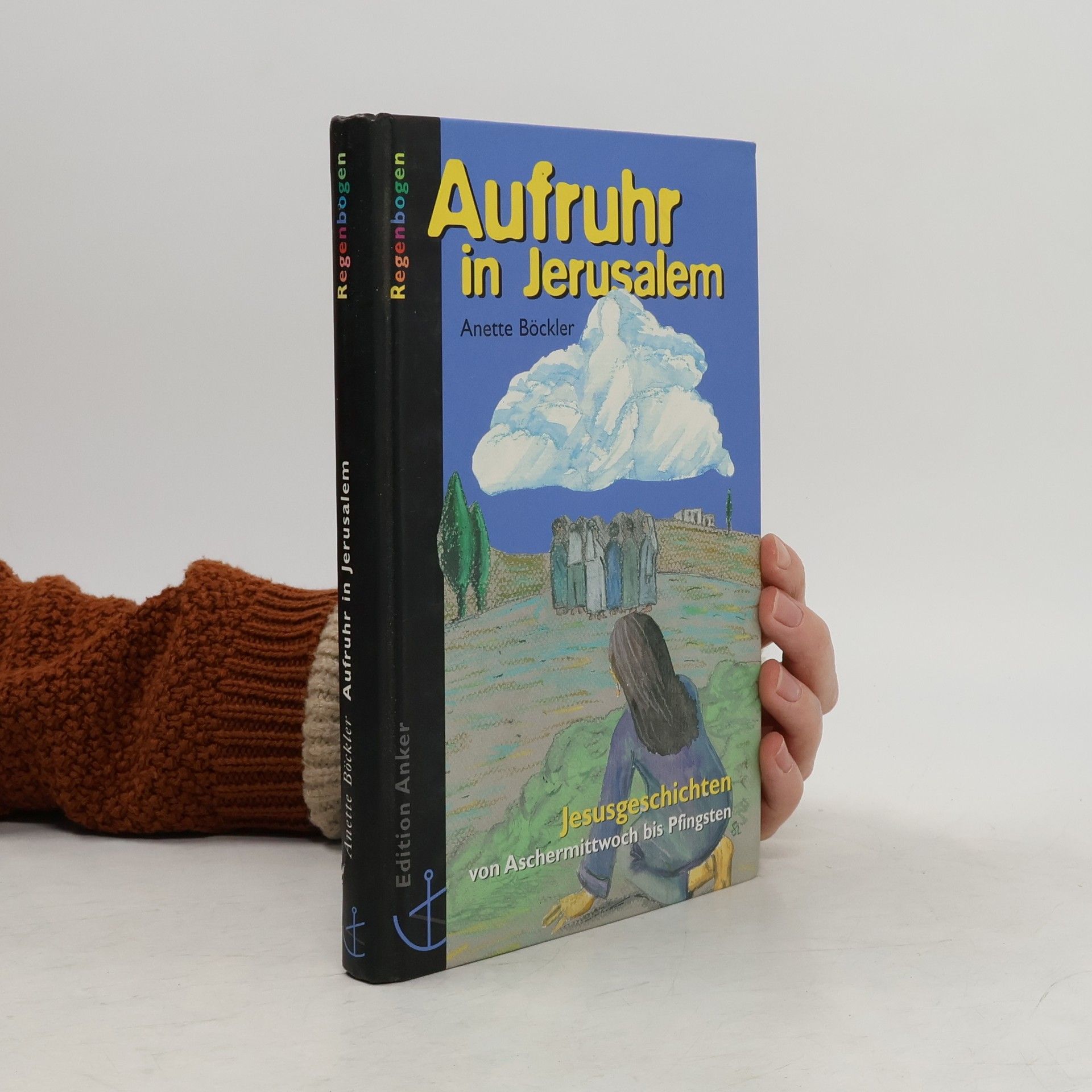 Anette Böckler Aufruhr in Jerusalem