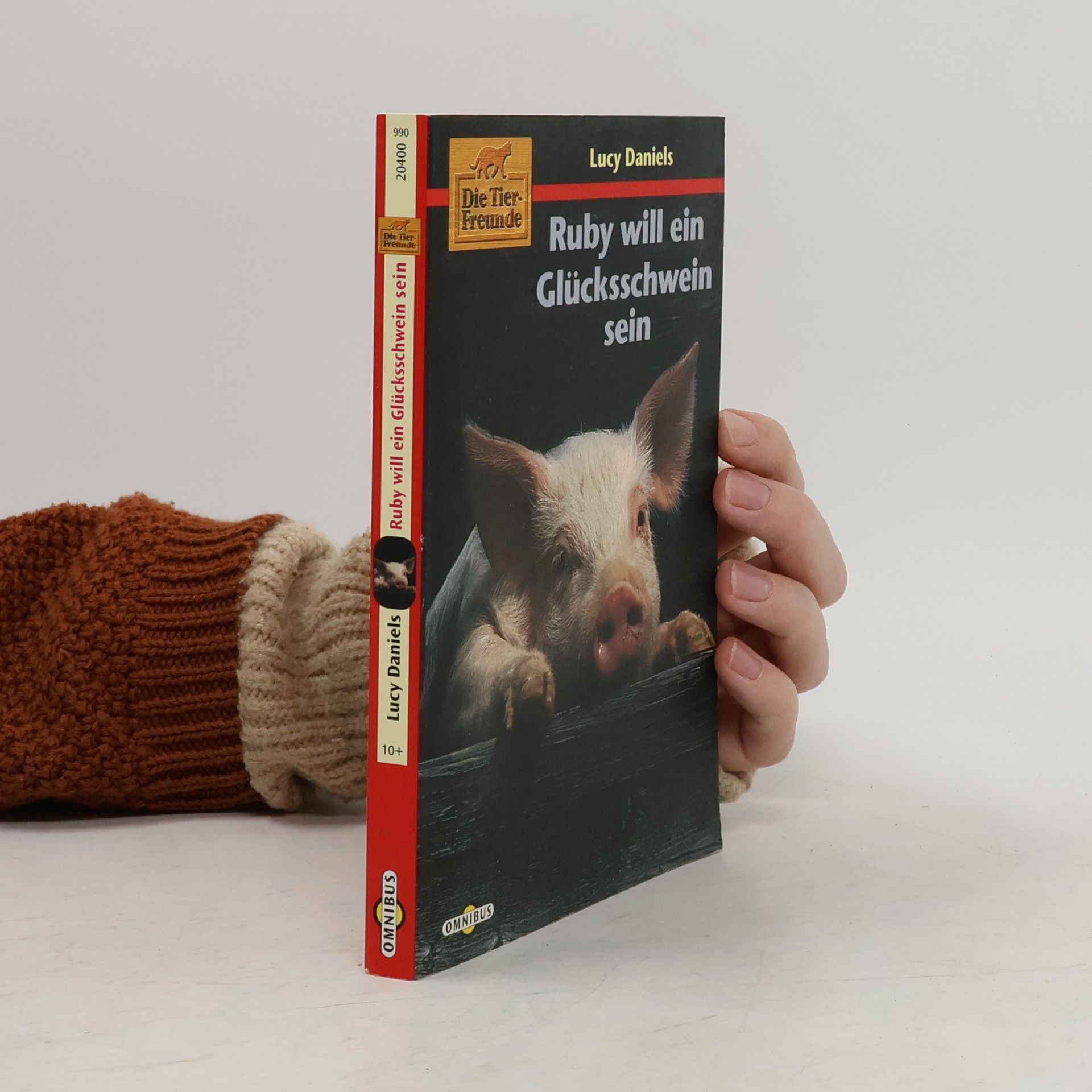 Lucy Daniels Die Tier-Freunde: Ruby will ein Glücksschwein sein