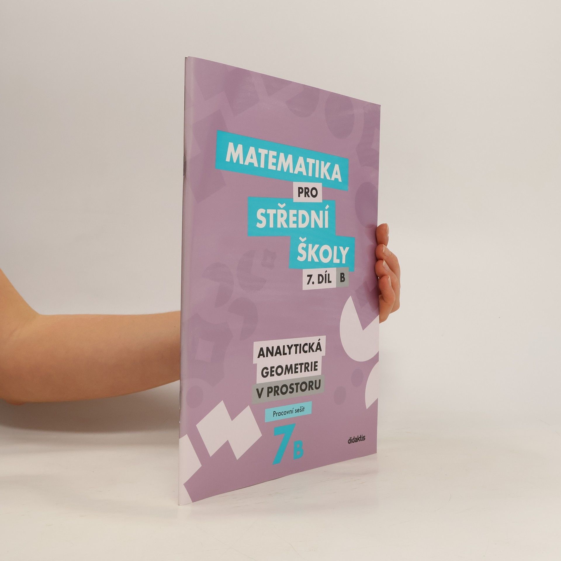 Jana Kalová Matematika pro střední školy 7.díl B Pracovní sešit